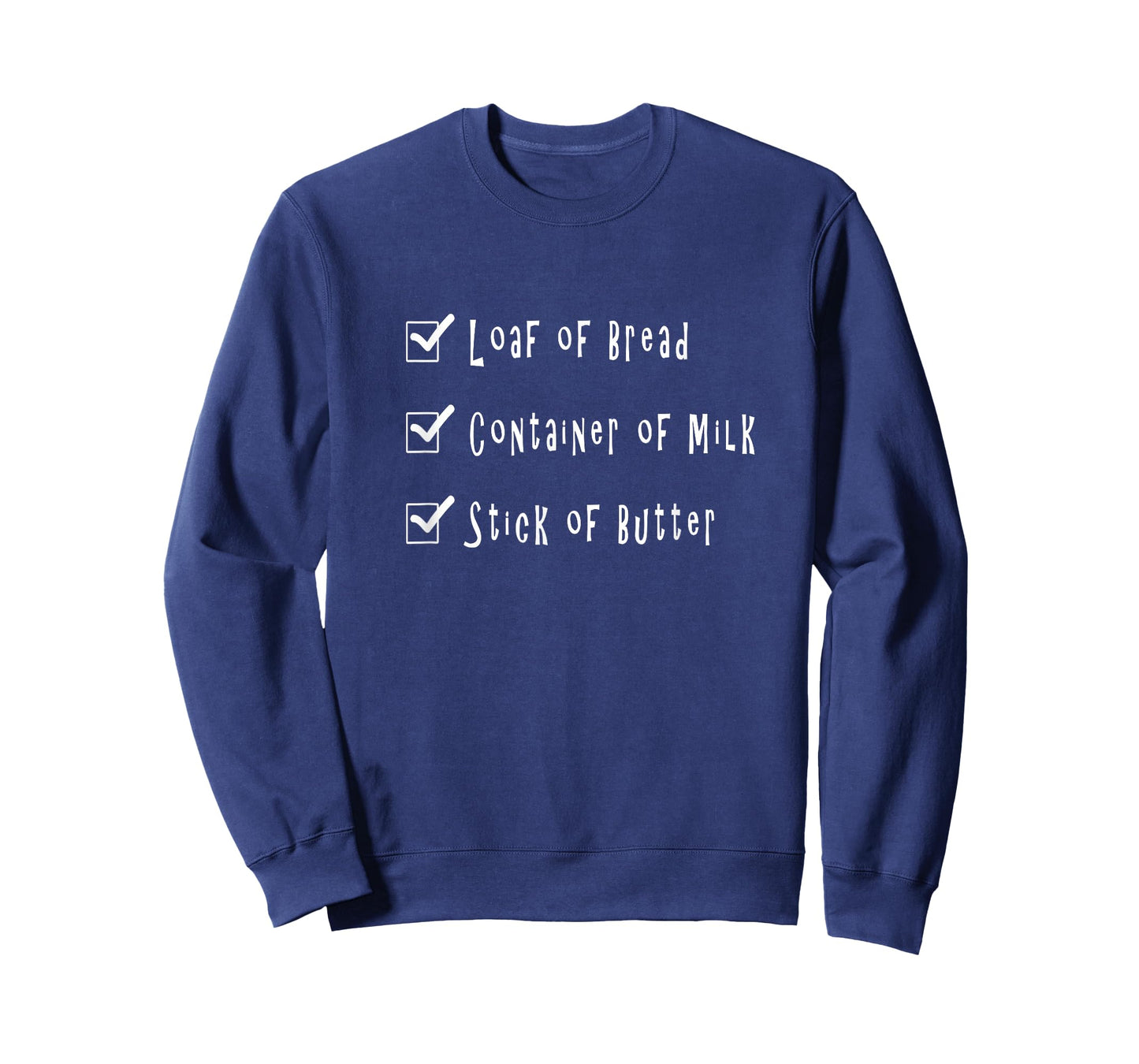 A Loaf of Bread A Container of Milk A Stick of Butter Funny T-Shirt
