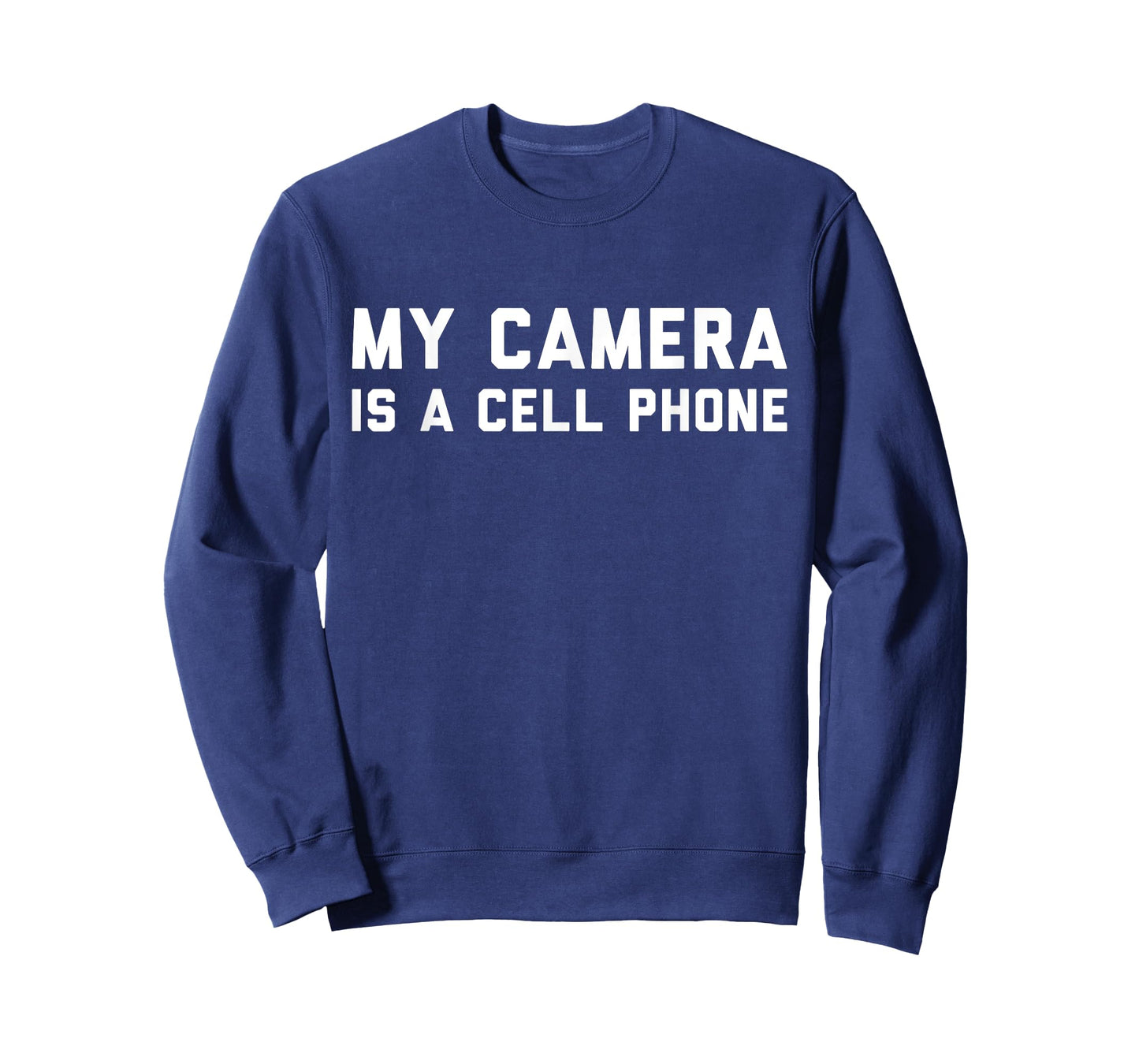 My Camera is a Cell Phone | Funny Gift for Filmmakers T-Shirt