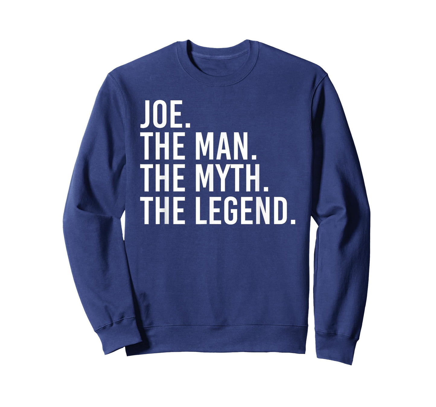 JOE. THE MAN. THE MYTH. THE LEGEND. Funny Gift Idea T-Shirt
