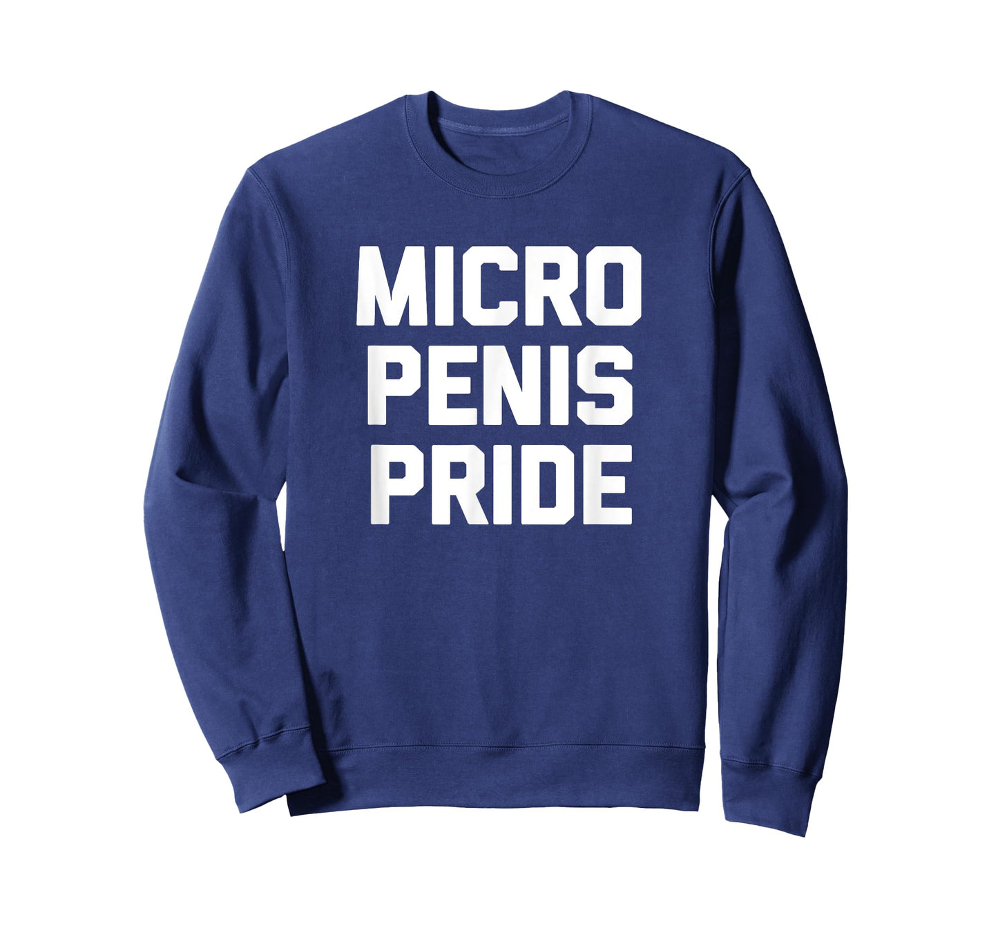 Micro Penis Pride T-Shirt funny saying sarcastic novelty men T-Shirt