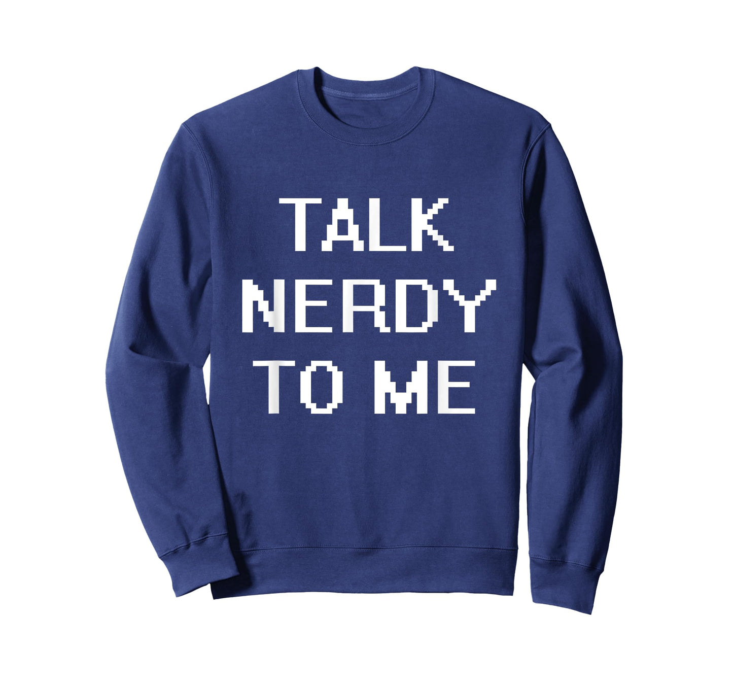 Talk Nerdy To Me T-Shirt T-Shirt