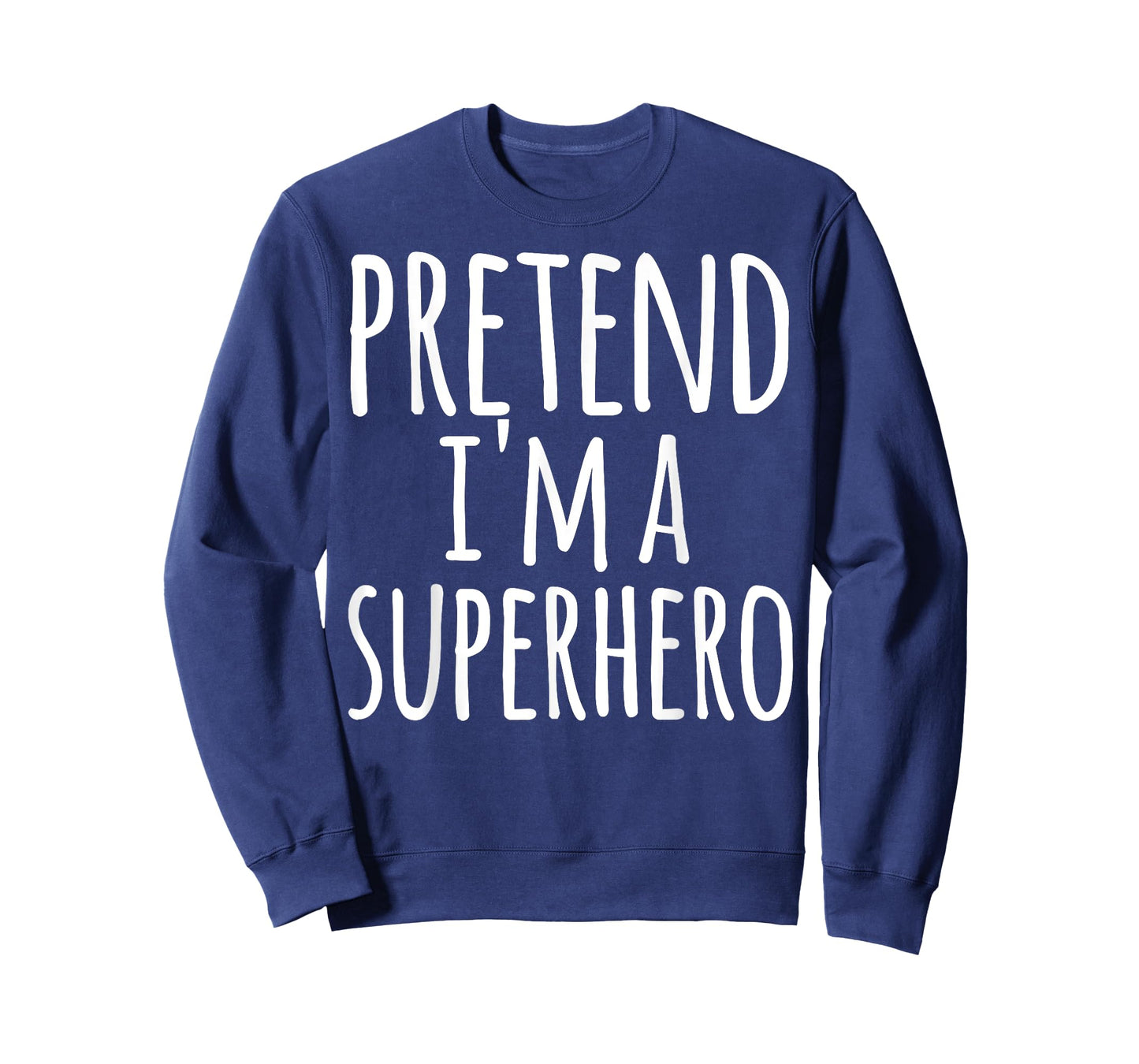 Funny Easy Lazy Halloween PRETEND I'M A SUPERHERO Costume T-Shirt