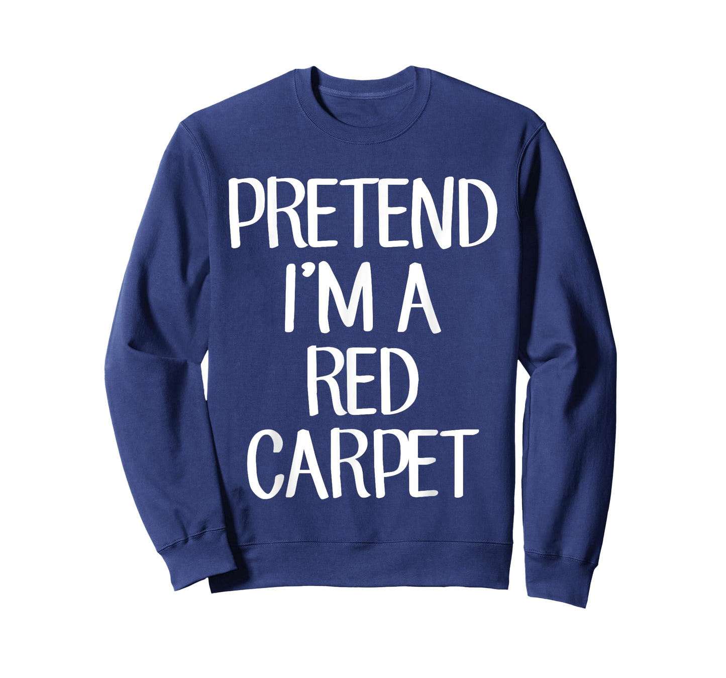 Pretend I'm A Red Carpet Costume Family Lazy Easy Halloween T-Shirt