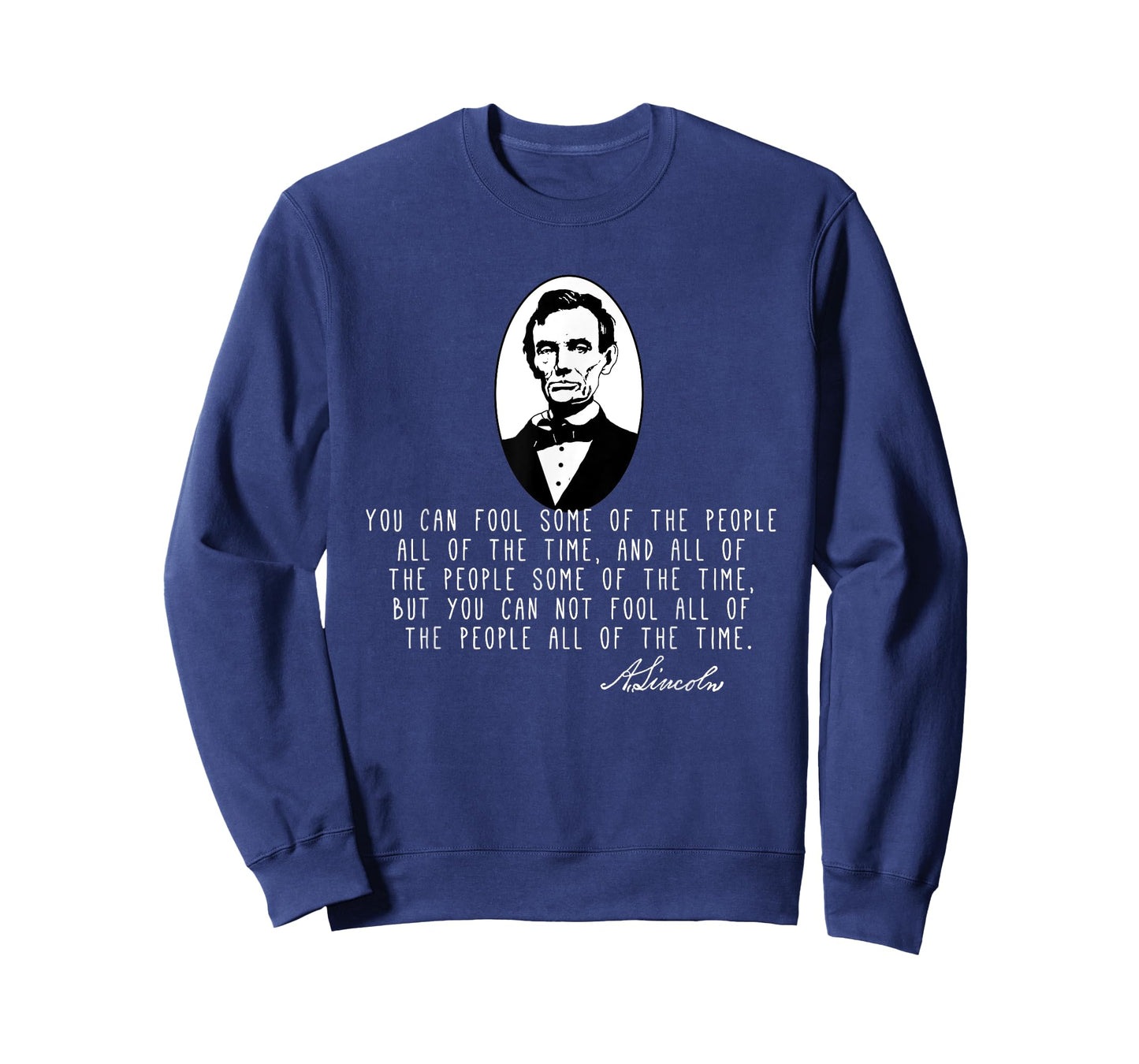 Fool the People Abraham Lincoln Quote T-Shirt T-Shirt