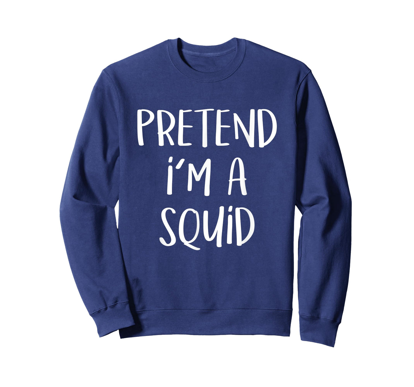 Pretend I'm A Squid Costume Party Funny Sea Halloween Squid T-Shirt
