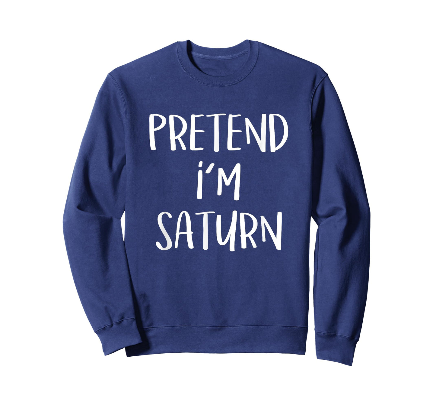 Pretend I'm Saturn Costume Funny Planet Halloween Party T-Shirt