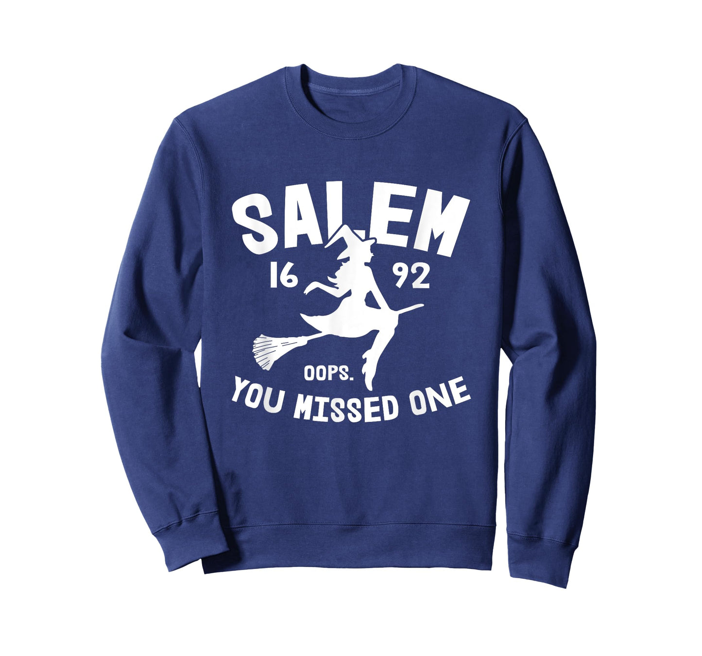 Salem 1692 You Missed One Witch On Broom Halloween T-Shirt