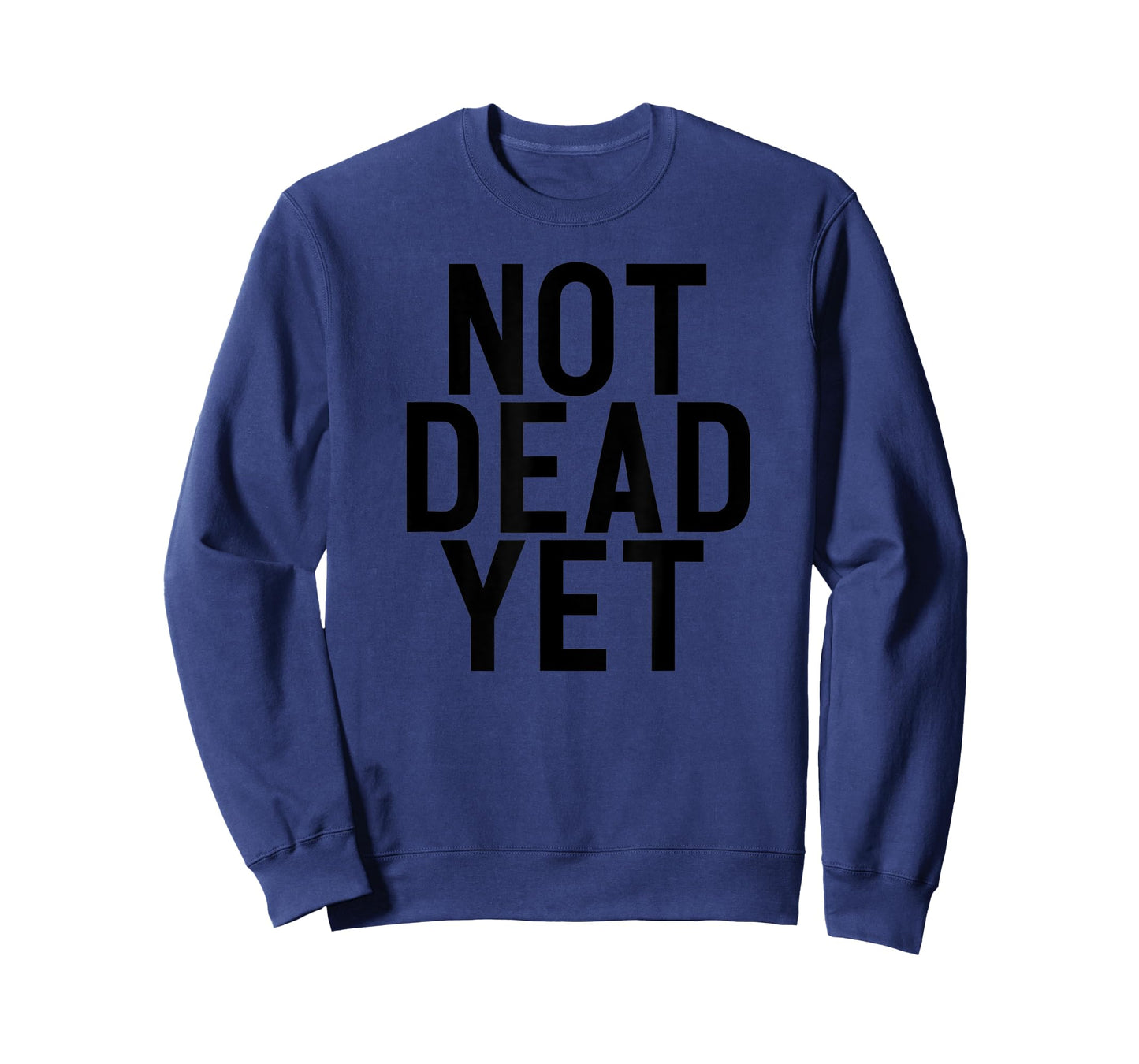 NOT DEAD YET Funny Undead Zombie Veteran Gift Idea T-Shirt