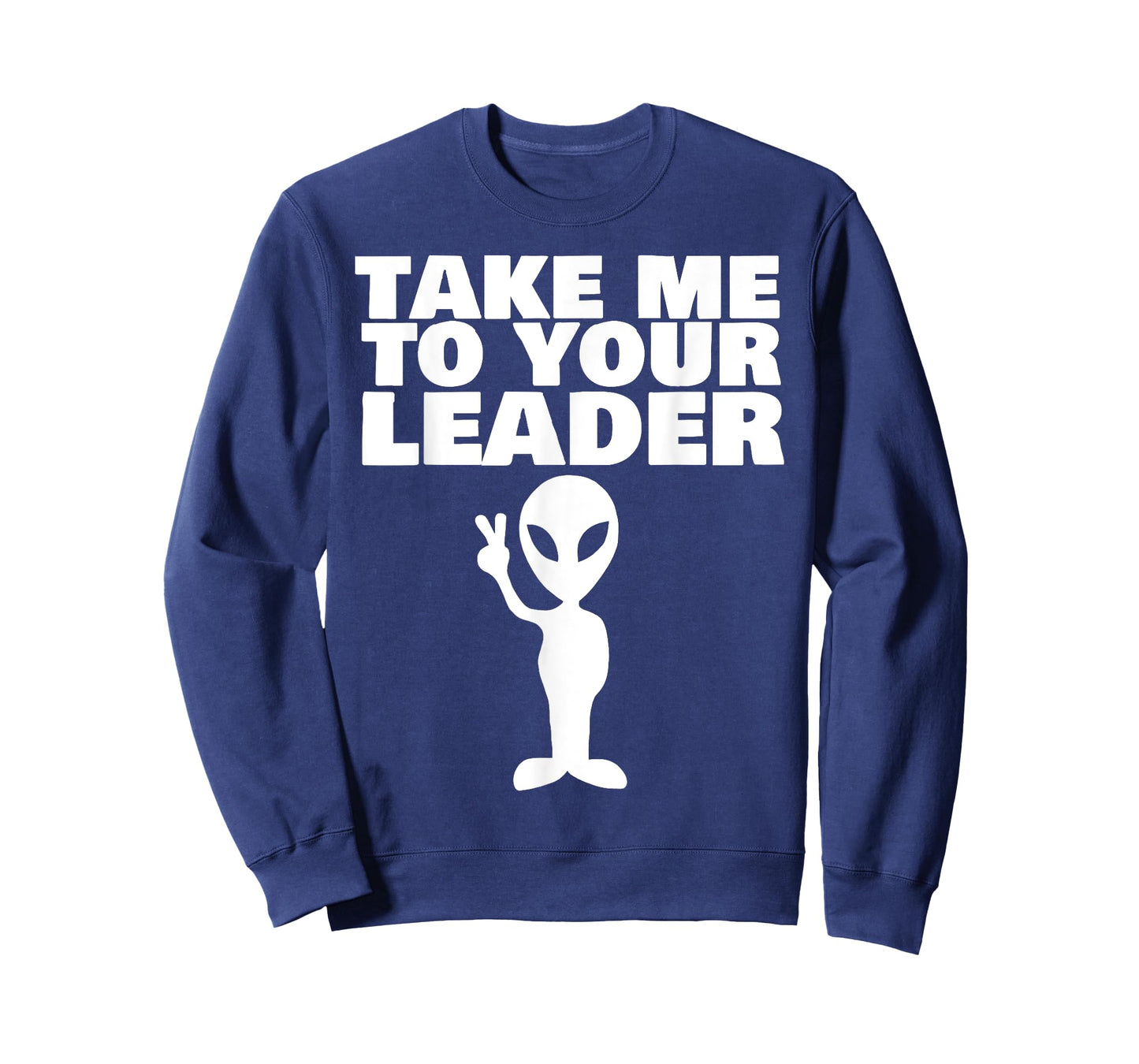 Take me to your leader T-Shirt