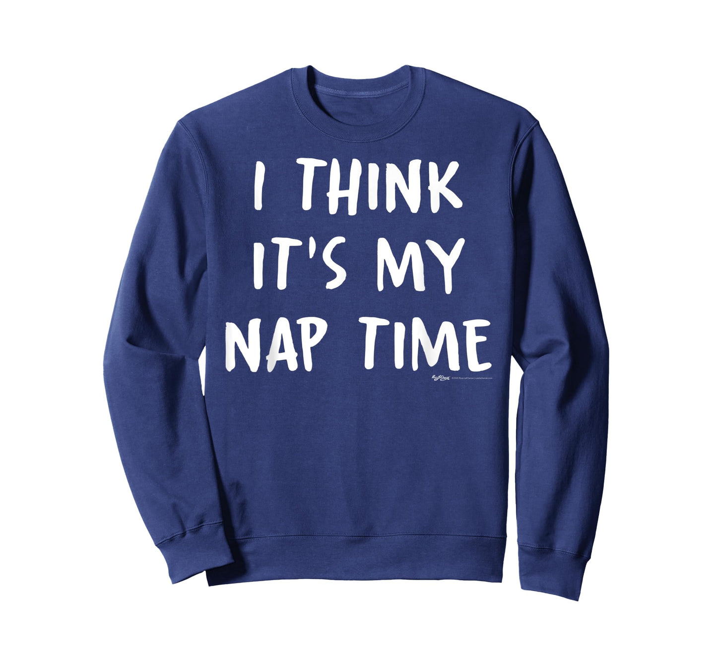 I Think It's My Nap Time T-Shirt