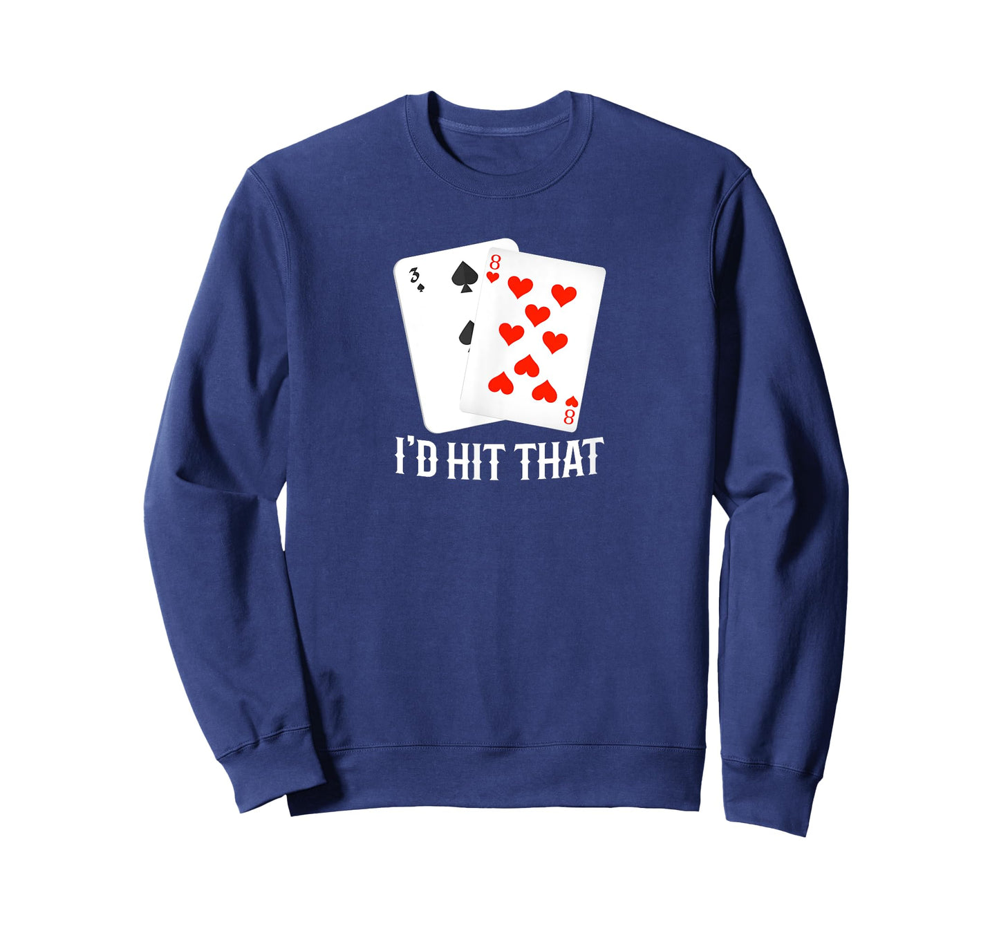 I'd Hit That 11 Of Blackjack Cards Gambling T-Shirt