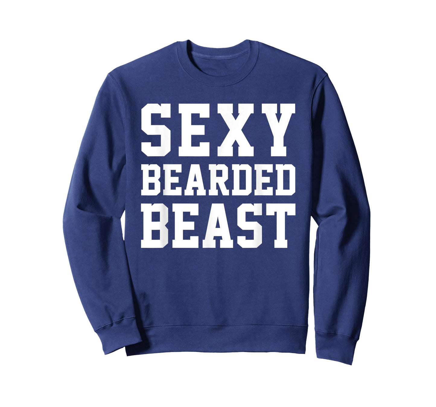Sexy Bearded Beast Funny Man Humor Beards Saying Tee T-Shirt