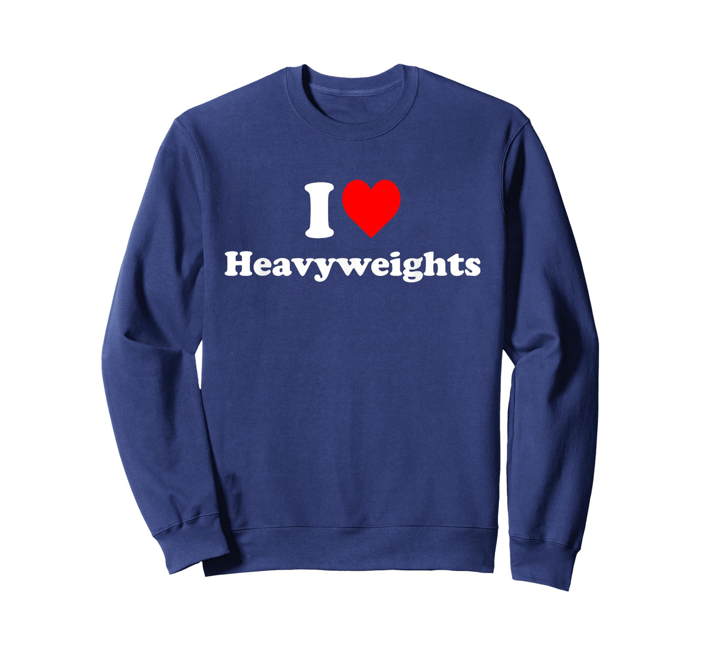 I Love Heavyweights T-Shirt
