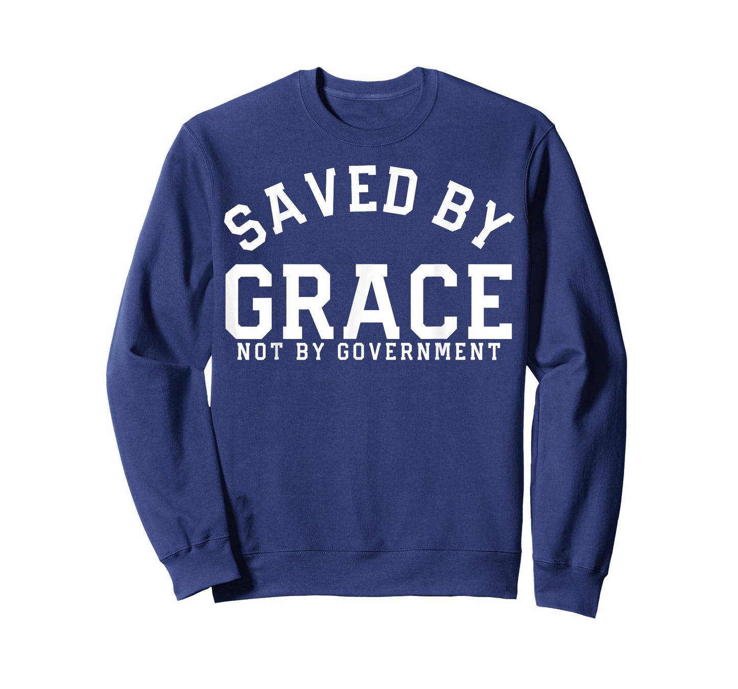 Saved By Grace Not By Government Conservative Patriot Gift T-Shirt