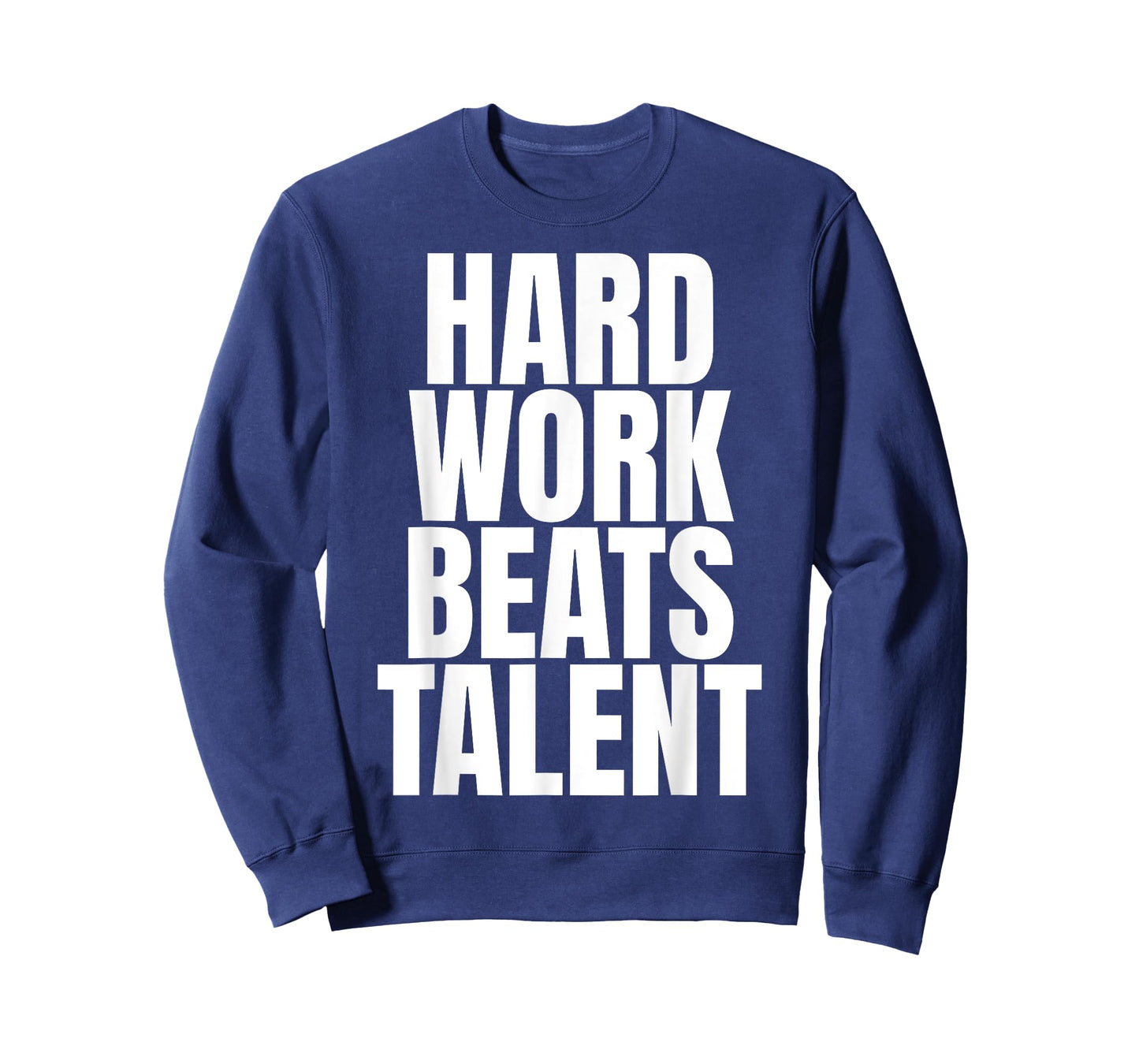 Hard Work Beats Talent T-Shirt
