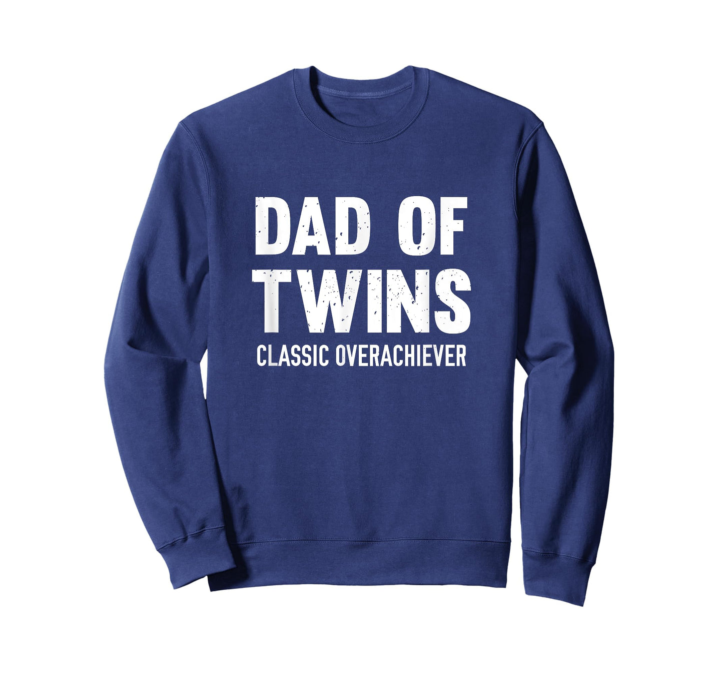 Dad Of Twins Classic Overachiever T-Shirt