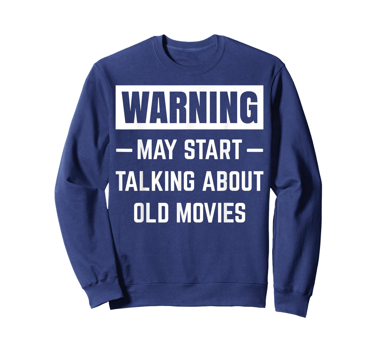 Warning May Start Talking About Old Movies Funny Movie Quote T-Shirt