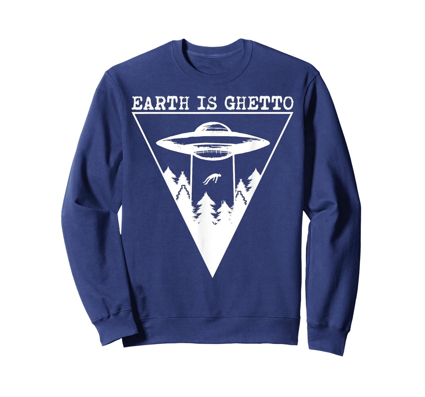 Earth Is Ghetto - Alien UFO Abduction T-Shirt