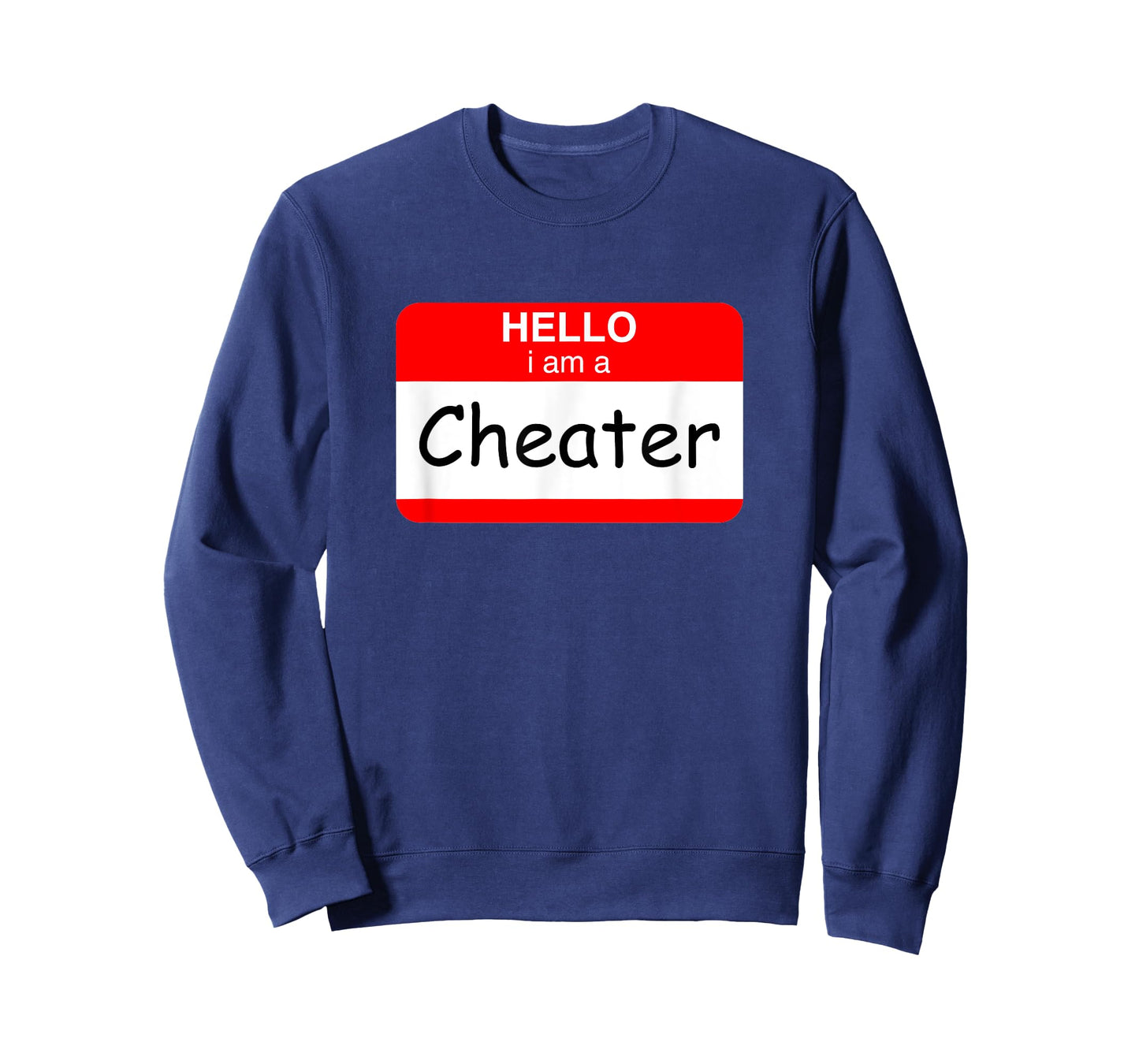 Hello I Am A Cheater T-Shirt