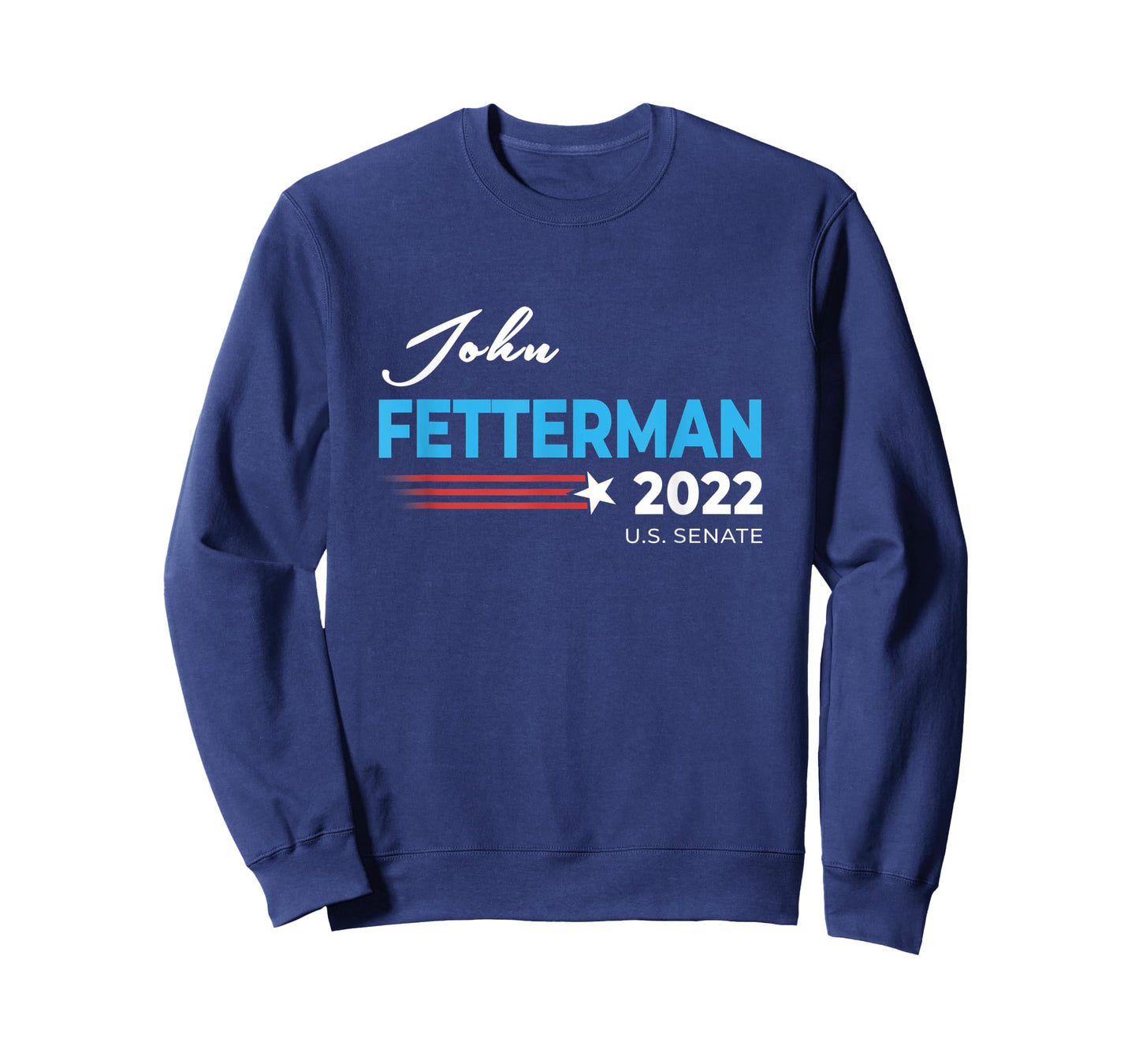 John Fetterman 2022 For US Senate Pennsylvania Democrat Sen T-Shirt