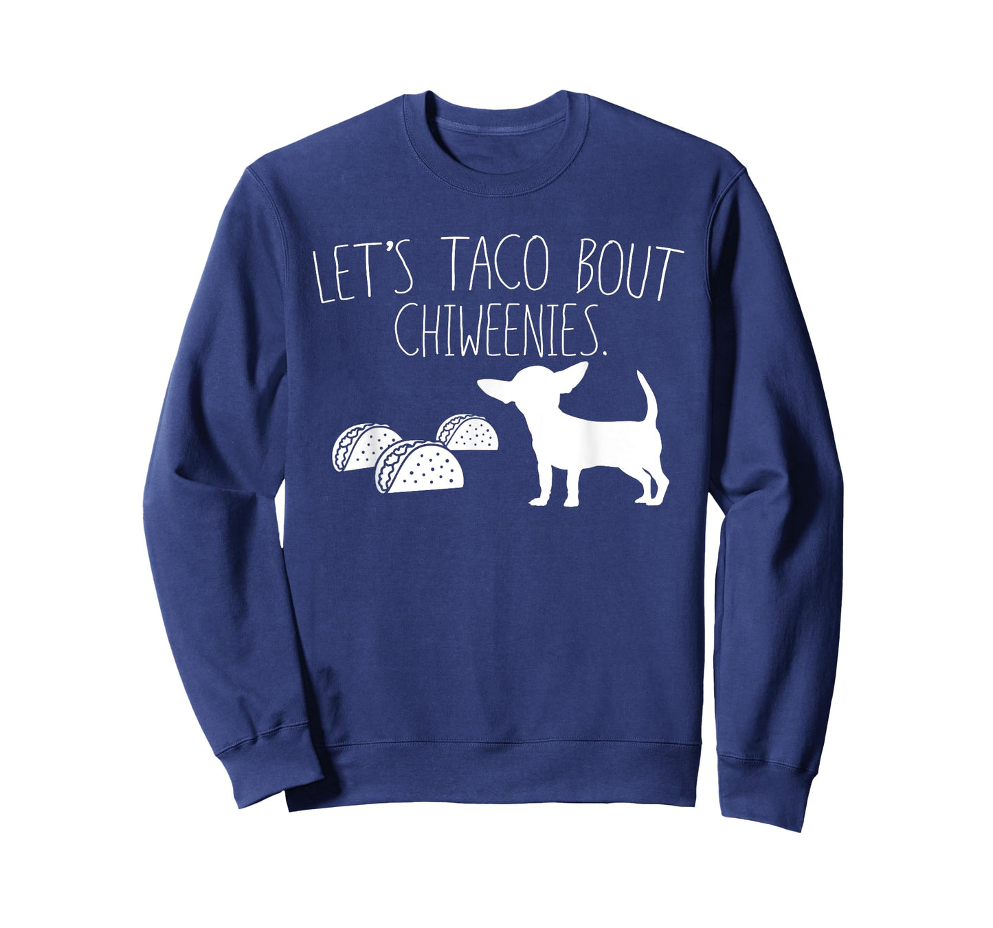 Let's Taco Bout Chiweenies, Cute Chiweenie Owners Gift T-Shirt