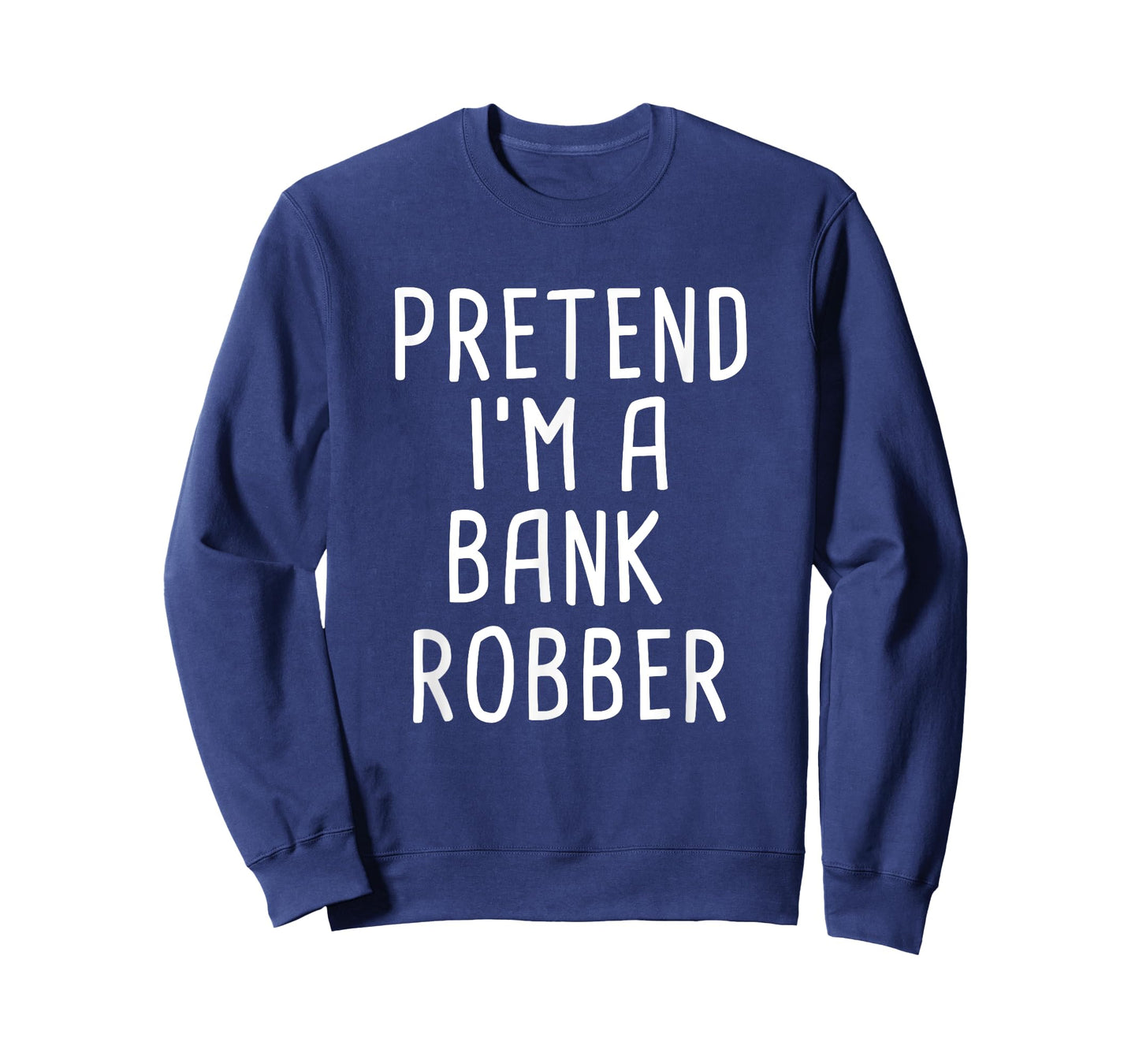 Pretend I'm A Bank Robber Funny Lazy Halloween Costume T-Shirt
