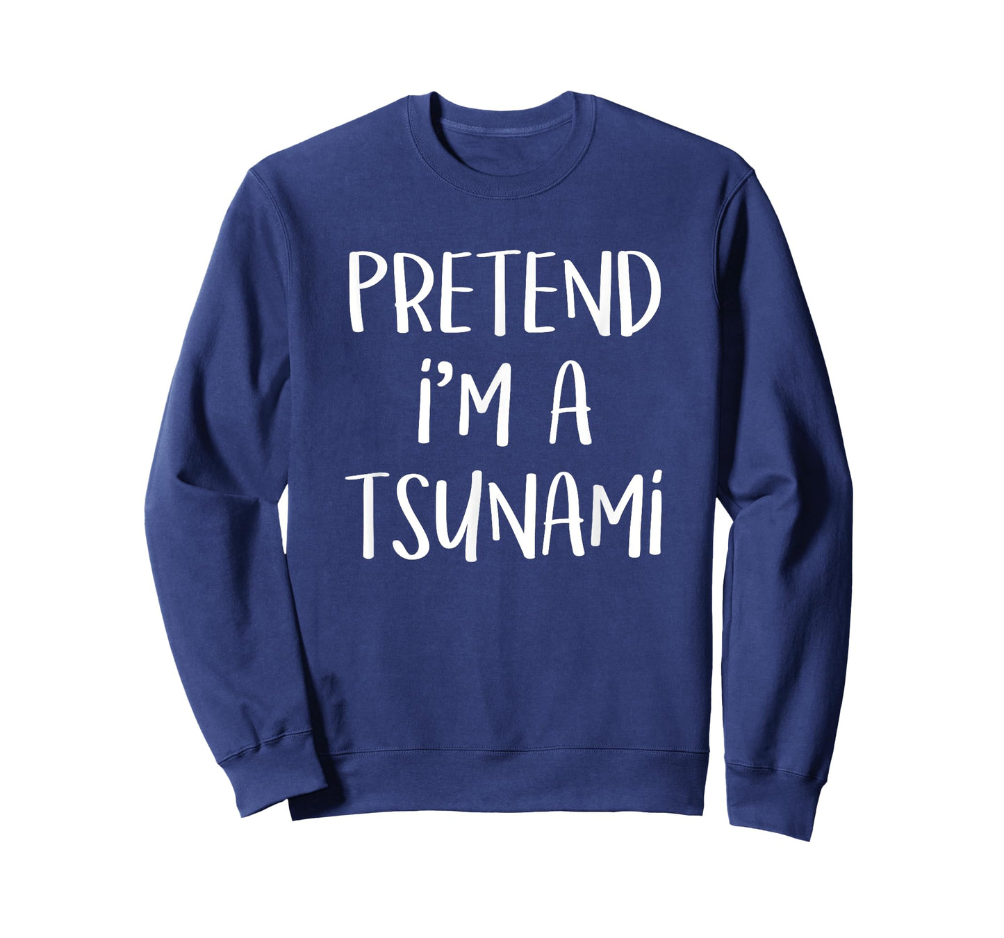 Pretend I'm A Tsunami Costume Funny Geology Halloween Party T-Shirt