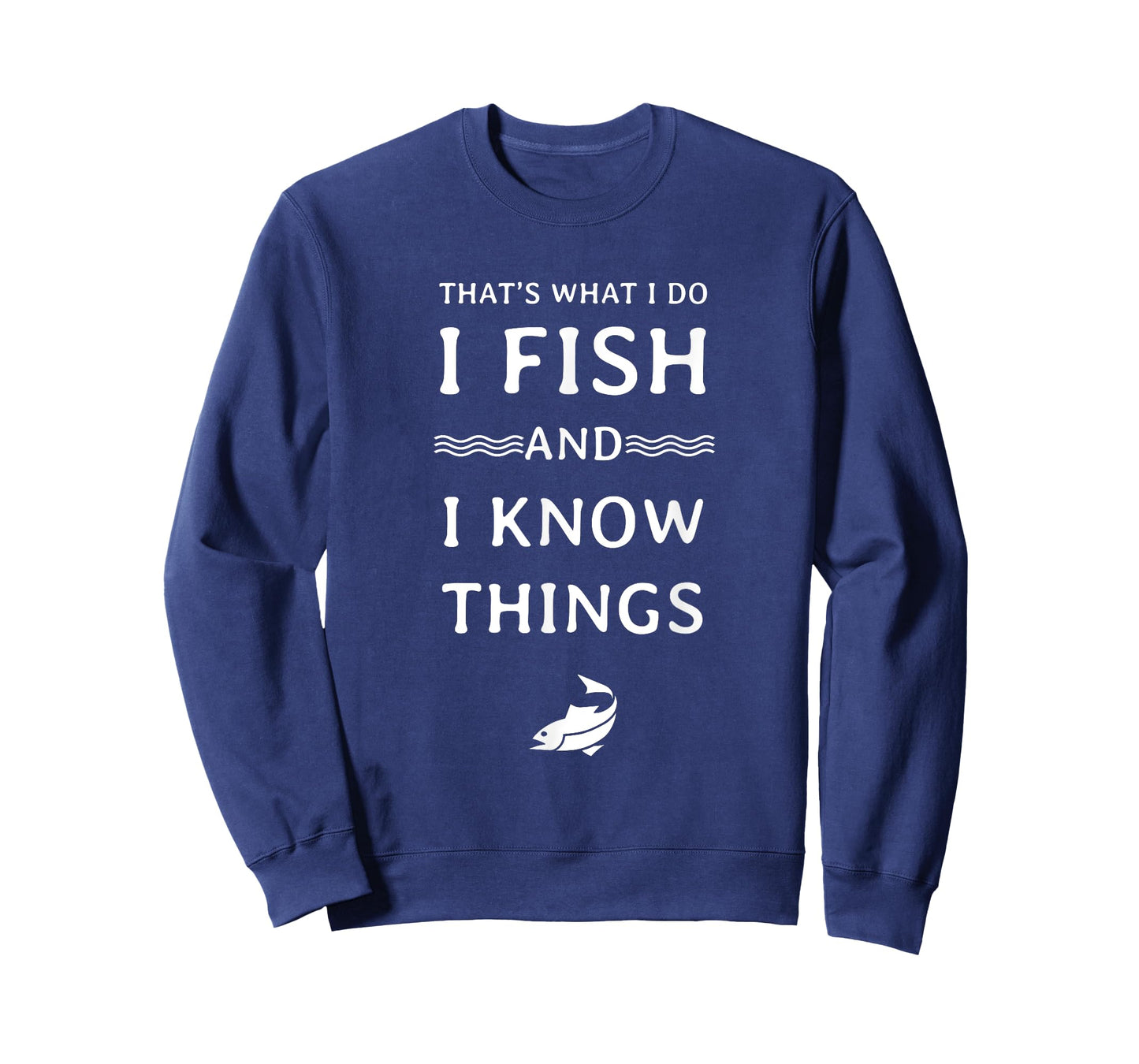 Distressed I Fish and I know Things T-Shirt