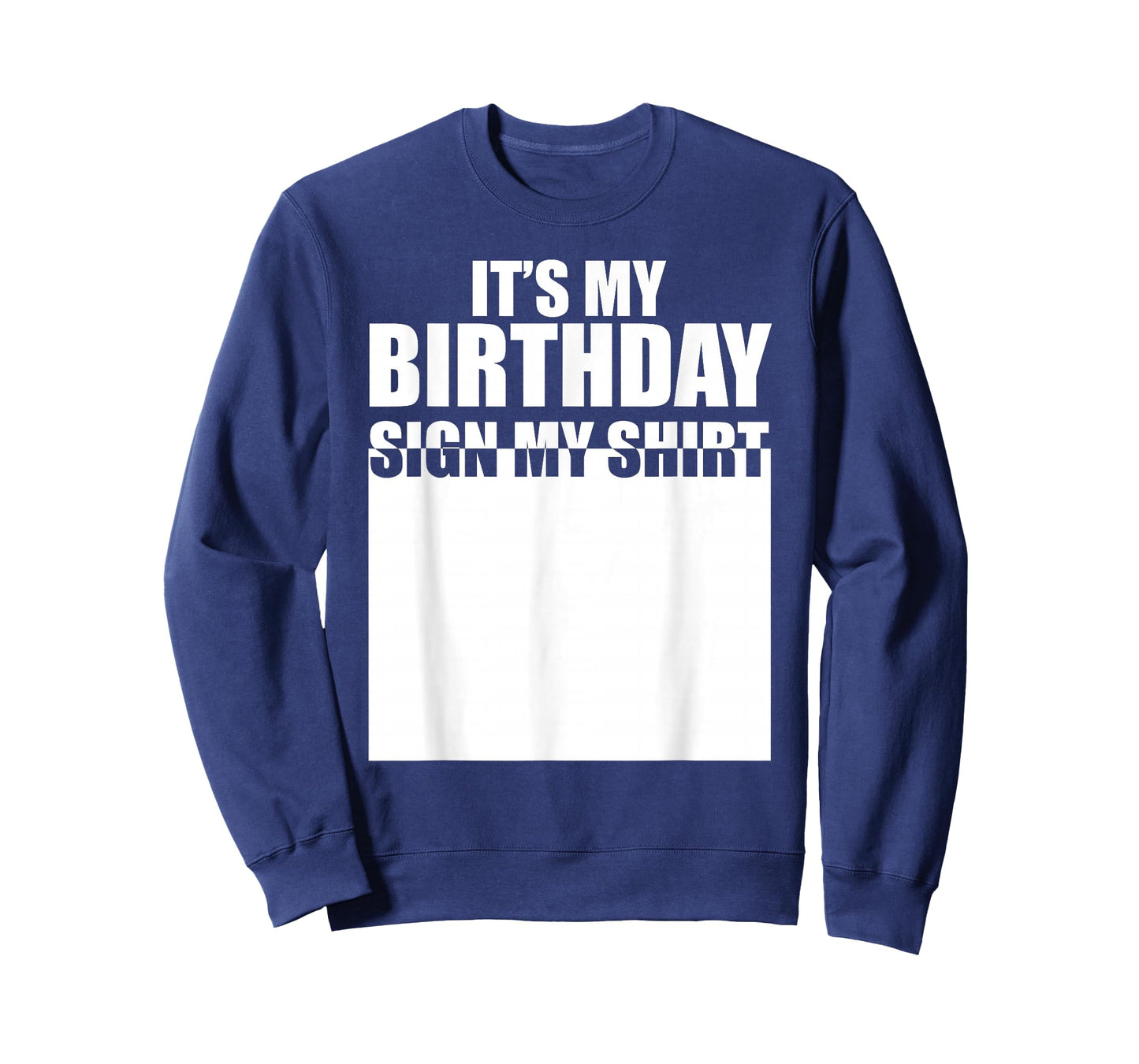 It's My Birthday Sign My Shirt Birthday Autograph T-Shirt