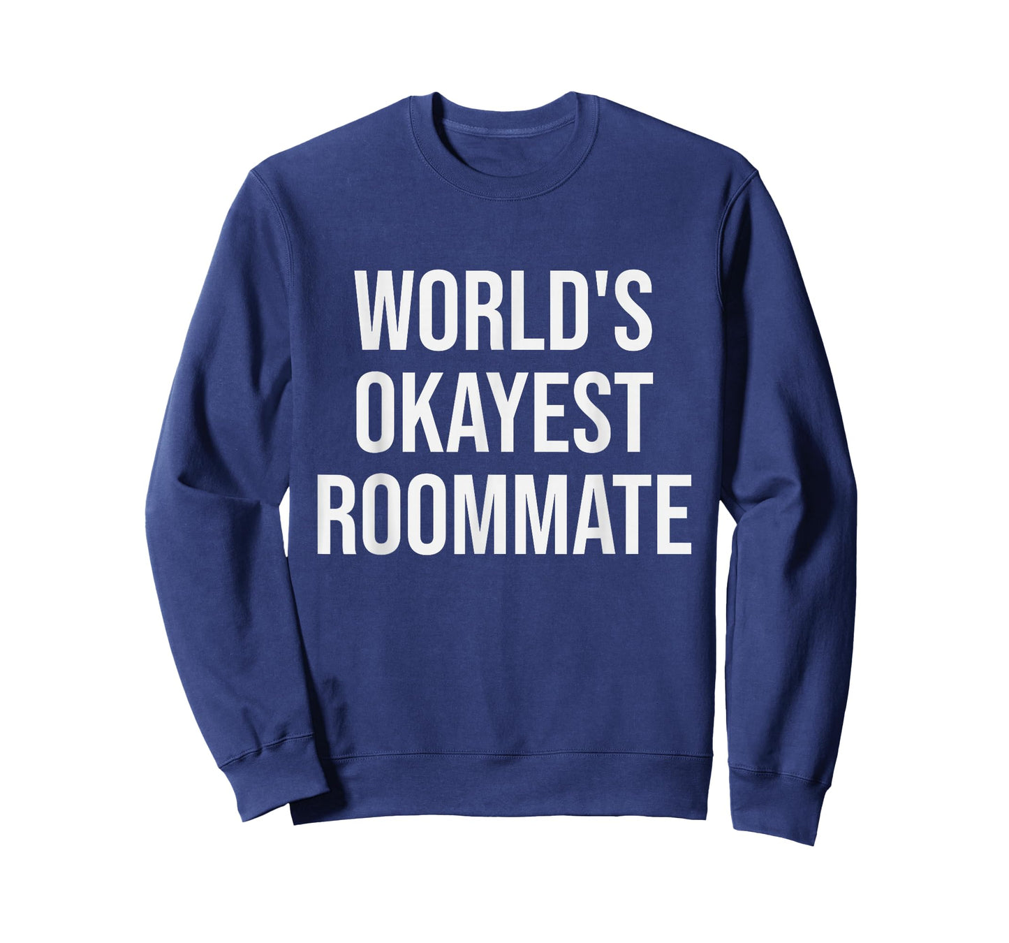 World's Okayest Roommate - Funny Roommate Gift T-Shirt