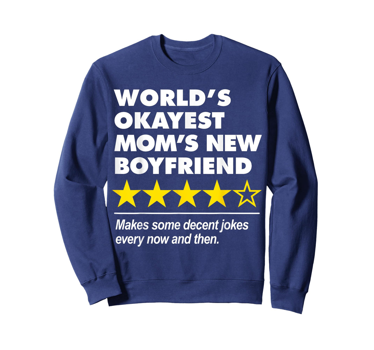 Funny Worlds Okayest Mom's New Boyfriend Four Star Review T-Shirt
