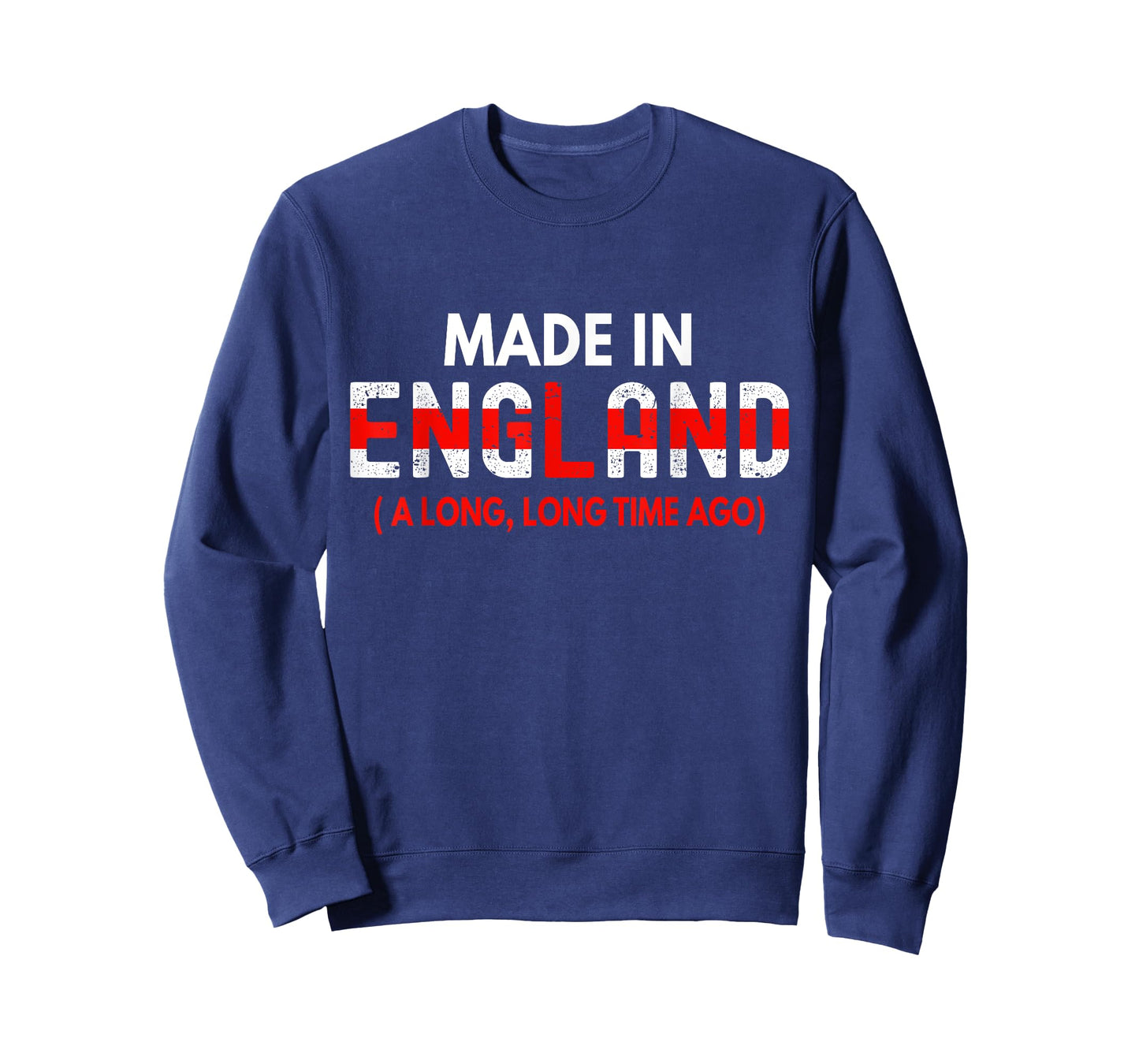 Made In England A Long Time Ago Funny British Birthday Gift T-Shirt