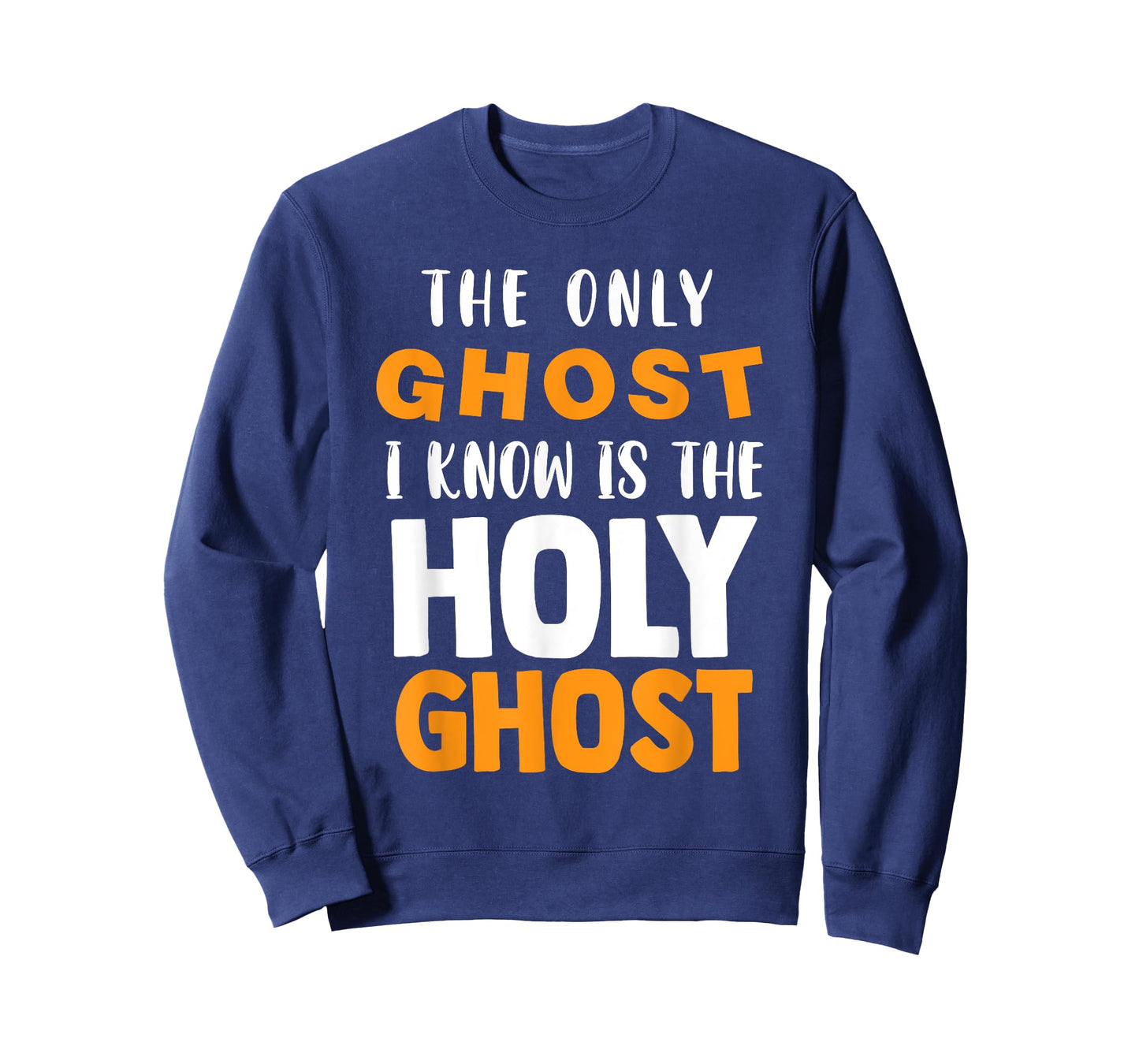The Only Ghost I Know Is The Holy Ghost Halloween Christian T-Shirt