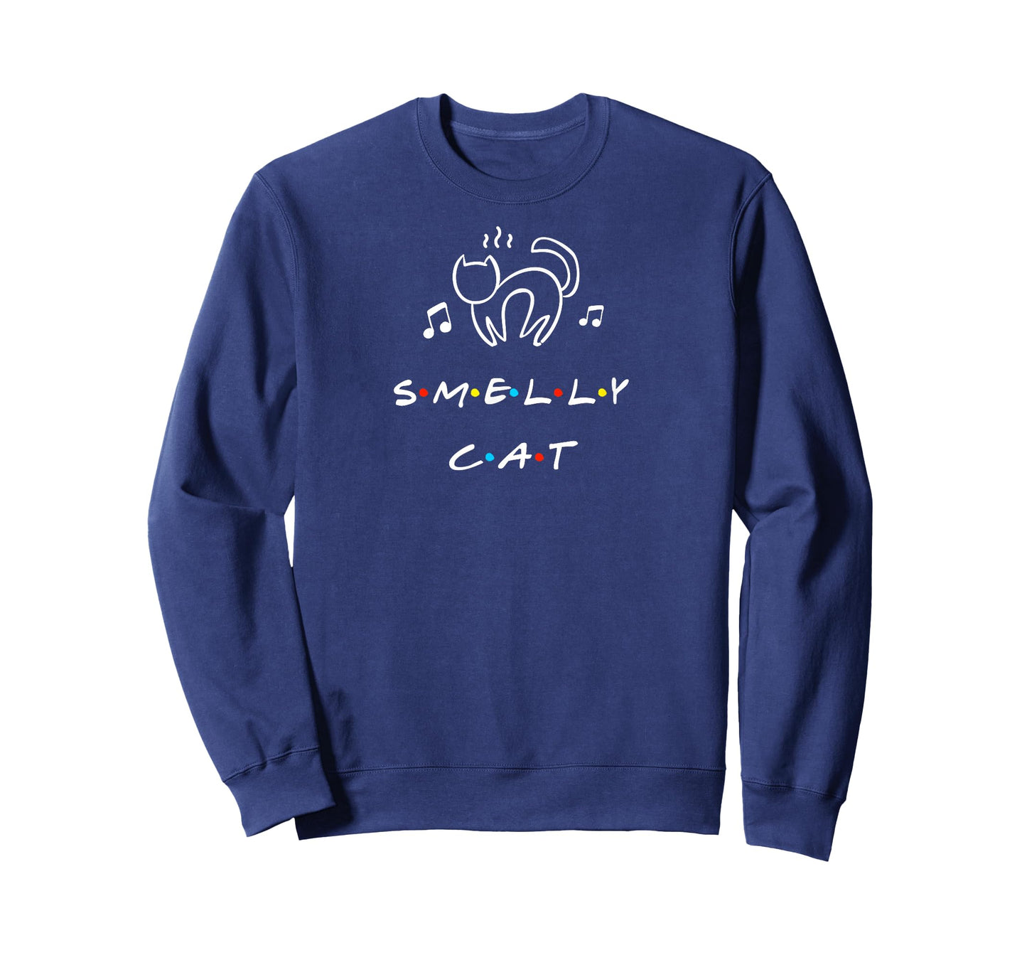 Smelly Cat Funny Quote T Shirt T-Shirt