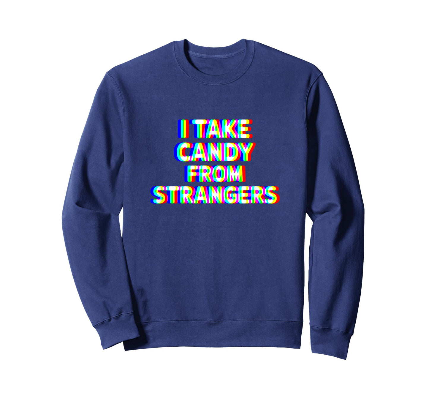 I Take Candy From Strangers EDM Funny T-Shirt