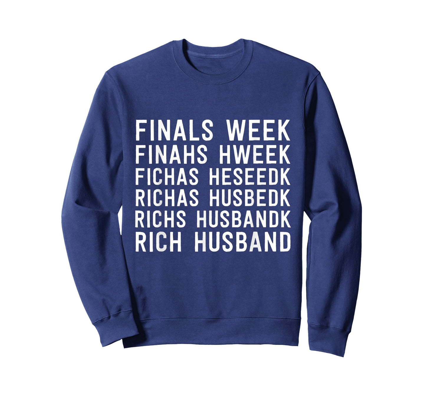 Finals Week Rich Husband Funny College Life Humor T-Shirt