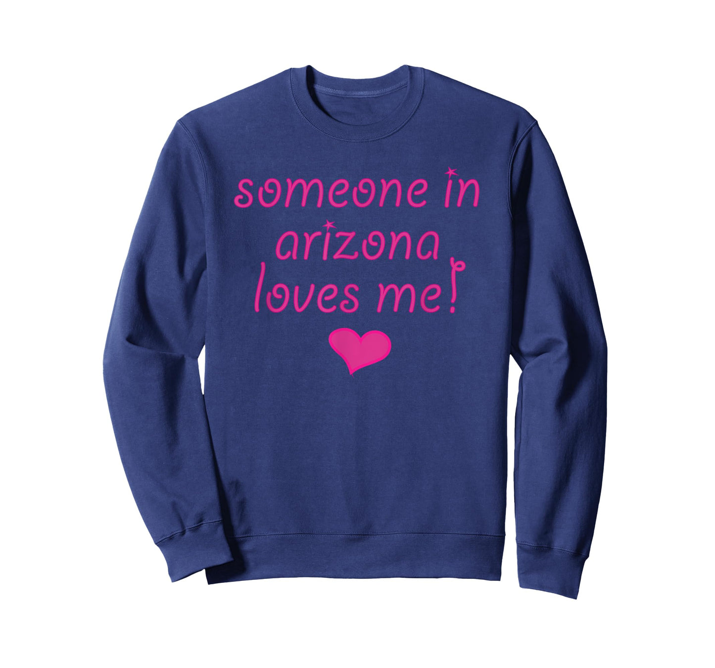 Someone in ARIZONA Loves Me Tshirt | State Gift - Cute Pink T-Shirt