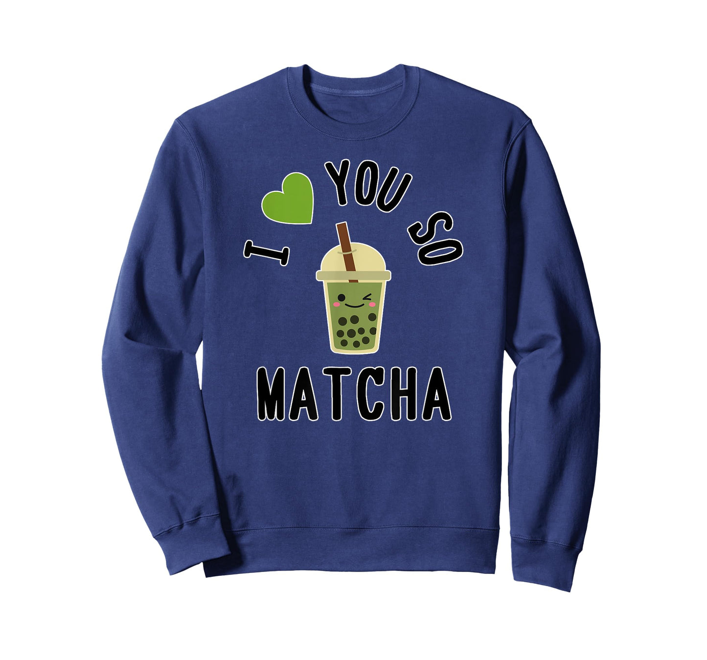 I Heart / I Love You So Matcha - Cute Matcha Word Game T-Shirt