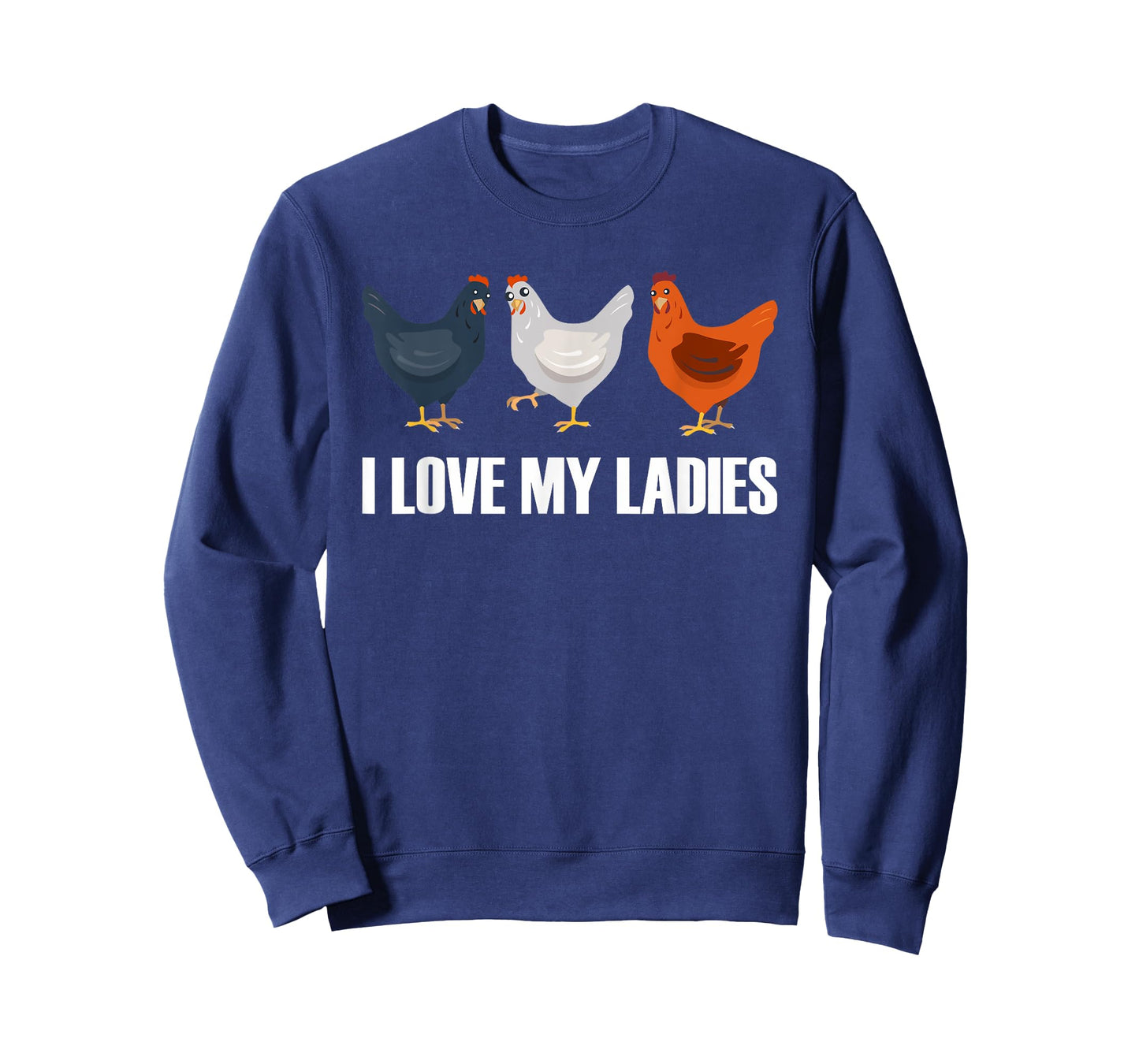 I Love My Ladies | Chicken Chicks Chickens T-Shirt