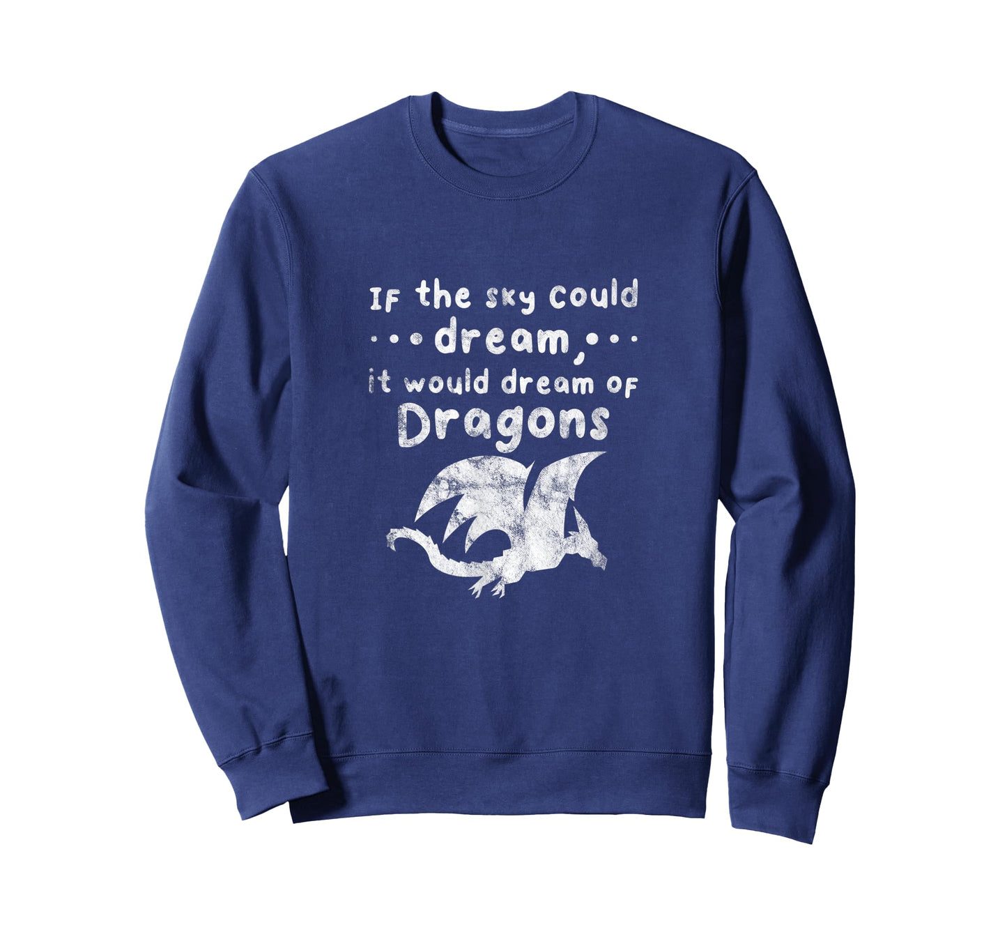 Dragons If The Sky Could Dream It Would Dream Distressed T-Shirt