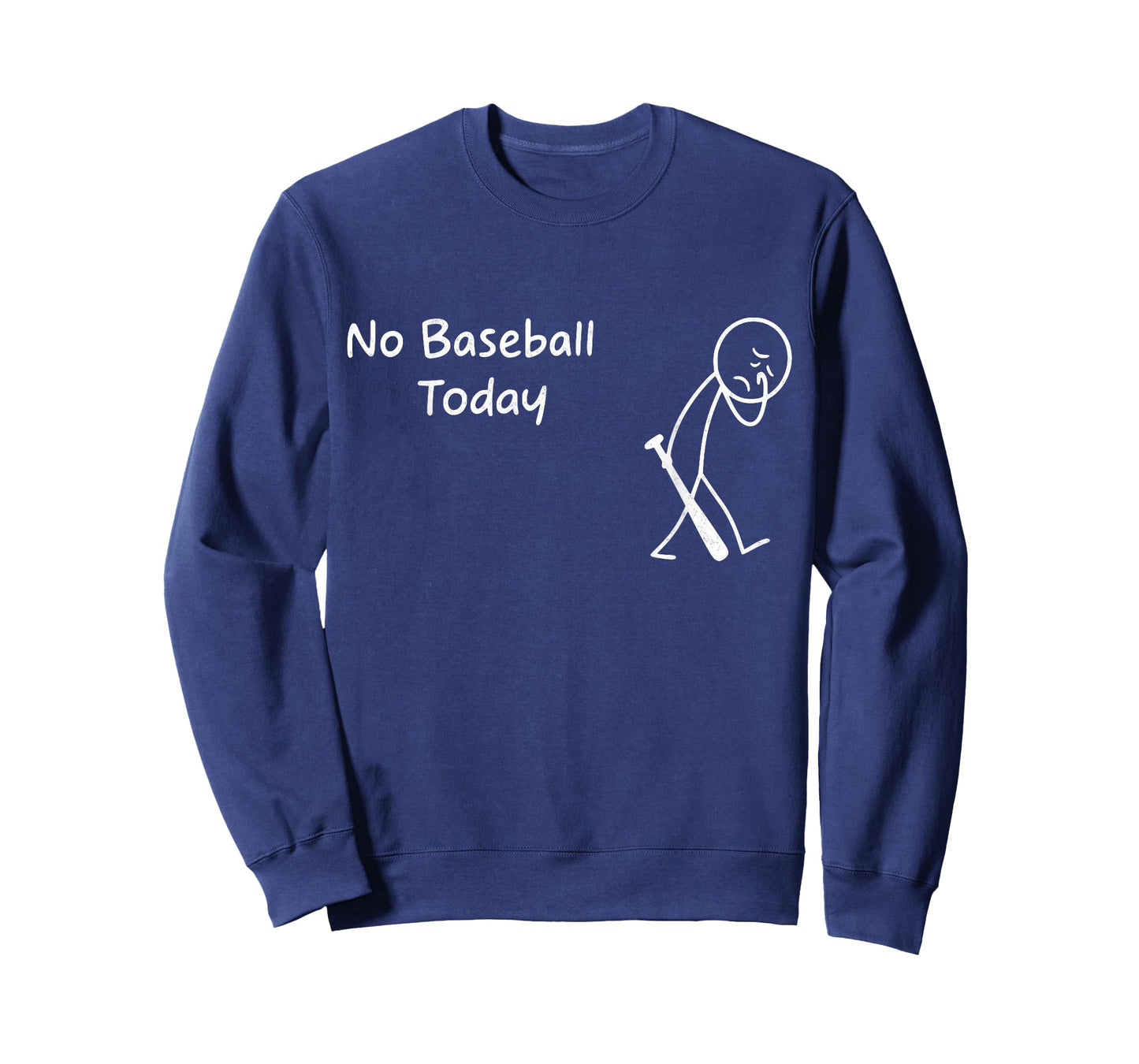 No Baseball Today Funny Sad Graphic Figure Baseball Season T-Shirt