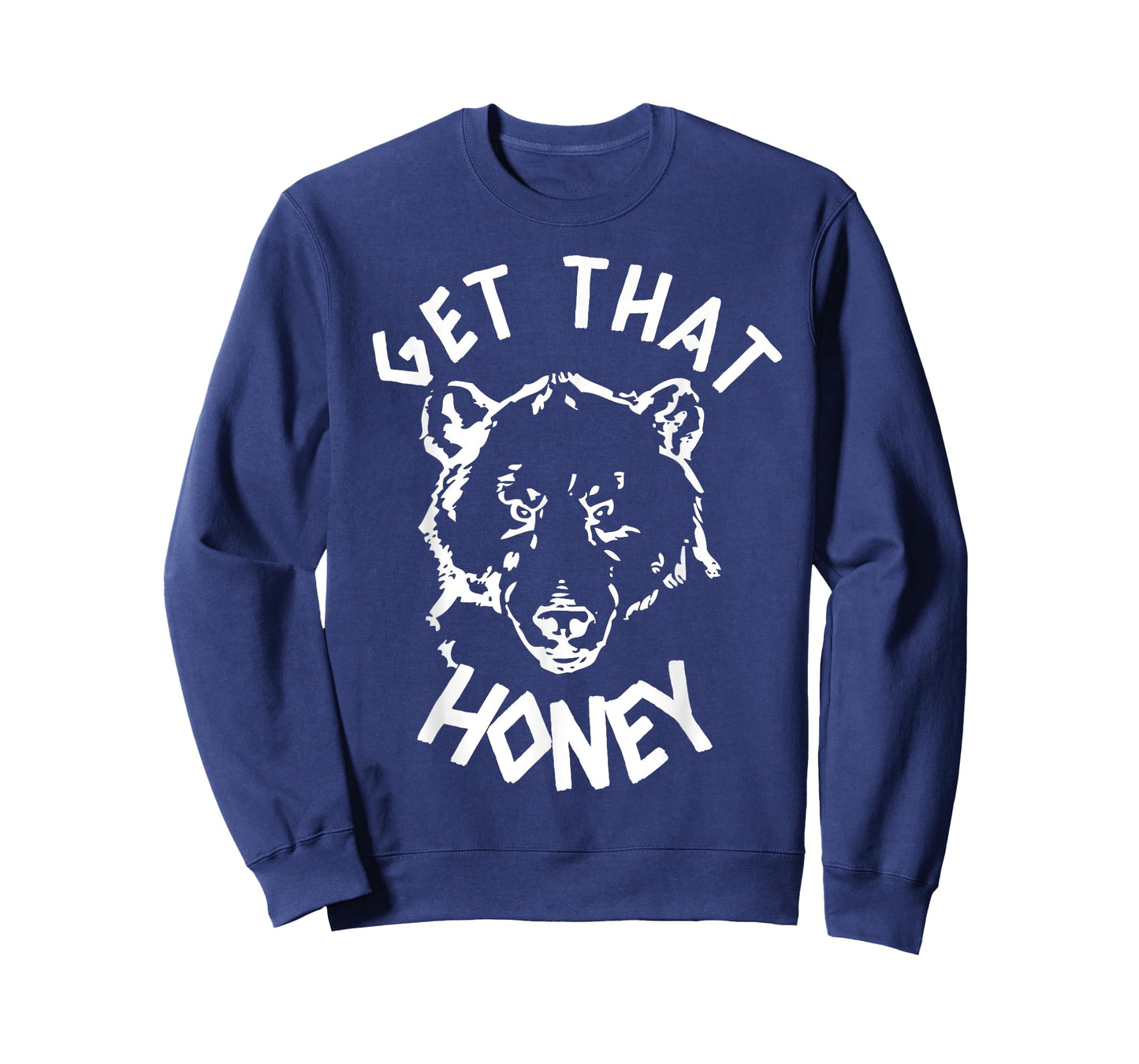 Get That Honey Bear T-Shirt T-Shirt
