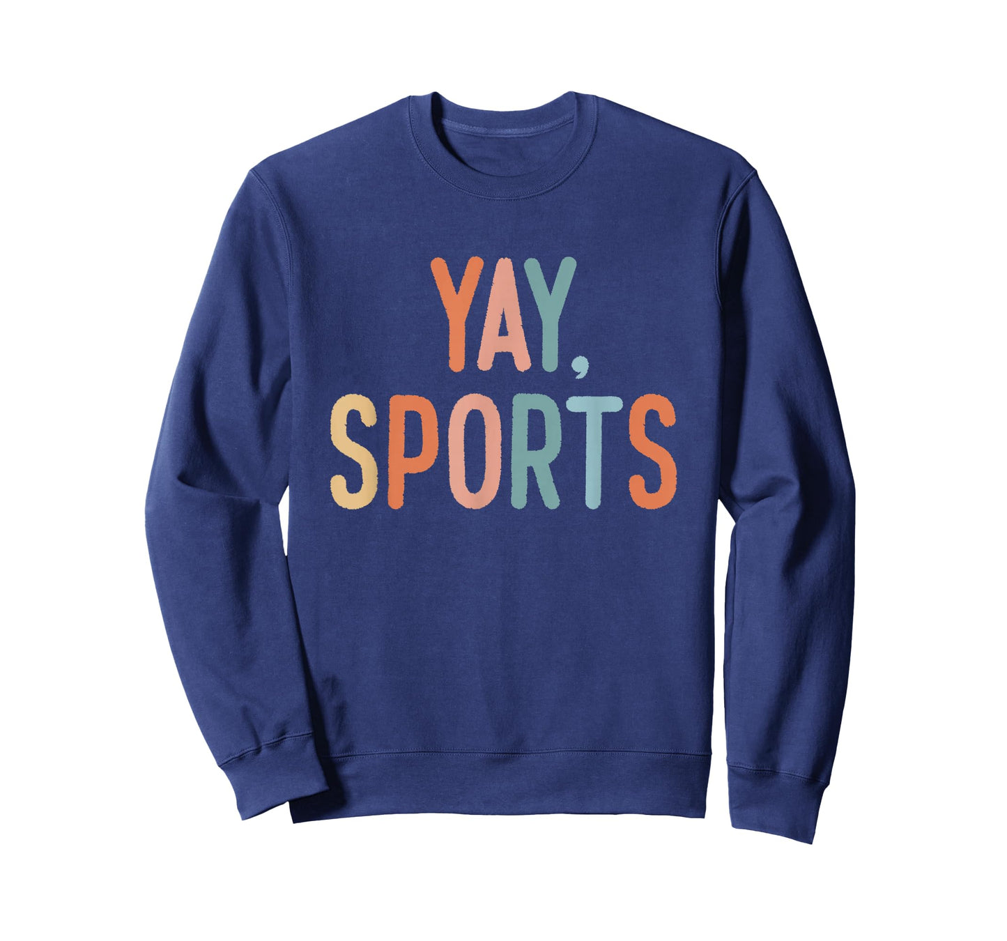 Non-Sports Fan Go Sports Yay Sports T-Shirt
