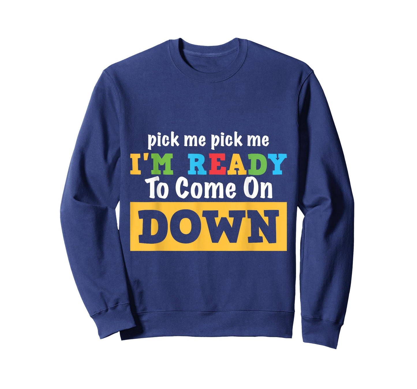 Pick me Pick me I'm Ready To Come On Down Funny and Cool Gam T-Shirt