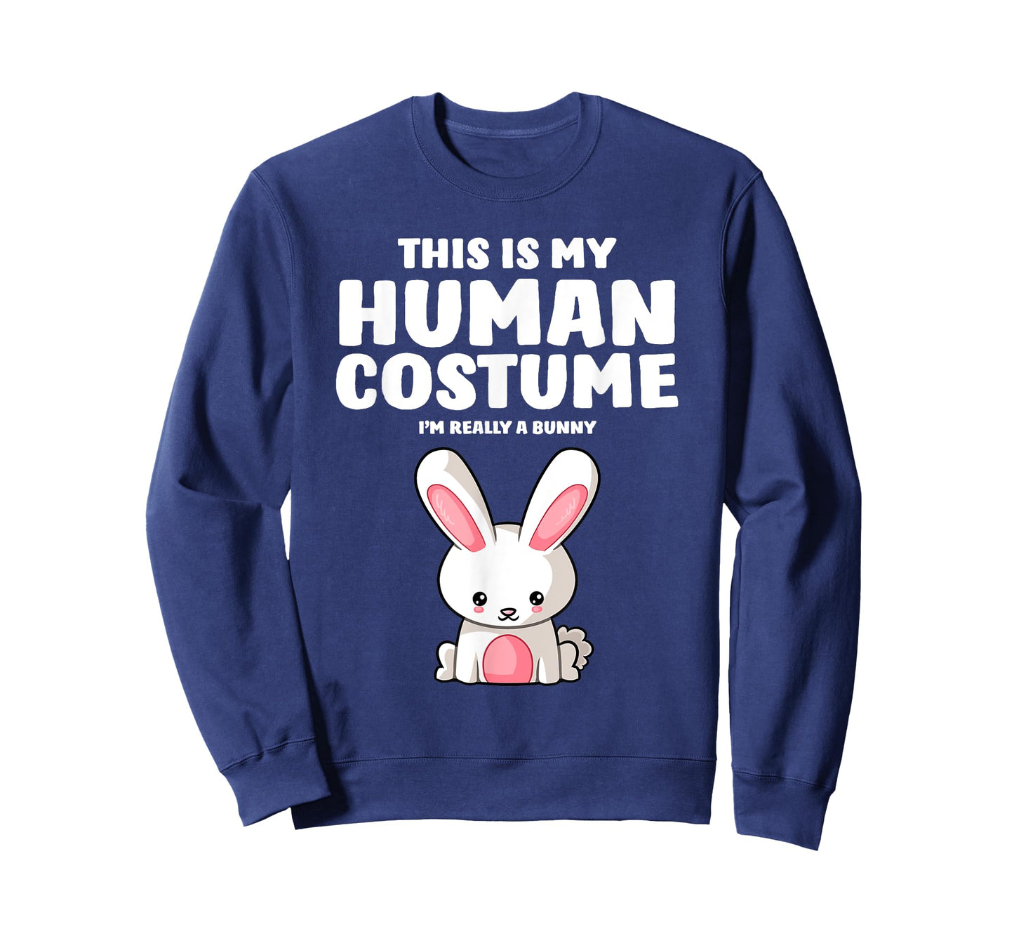 This Is My Human Costume I'm Really A Bunny T-Shirt