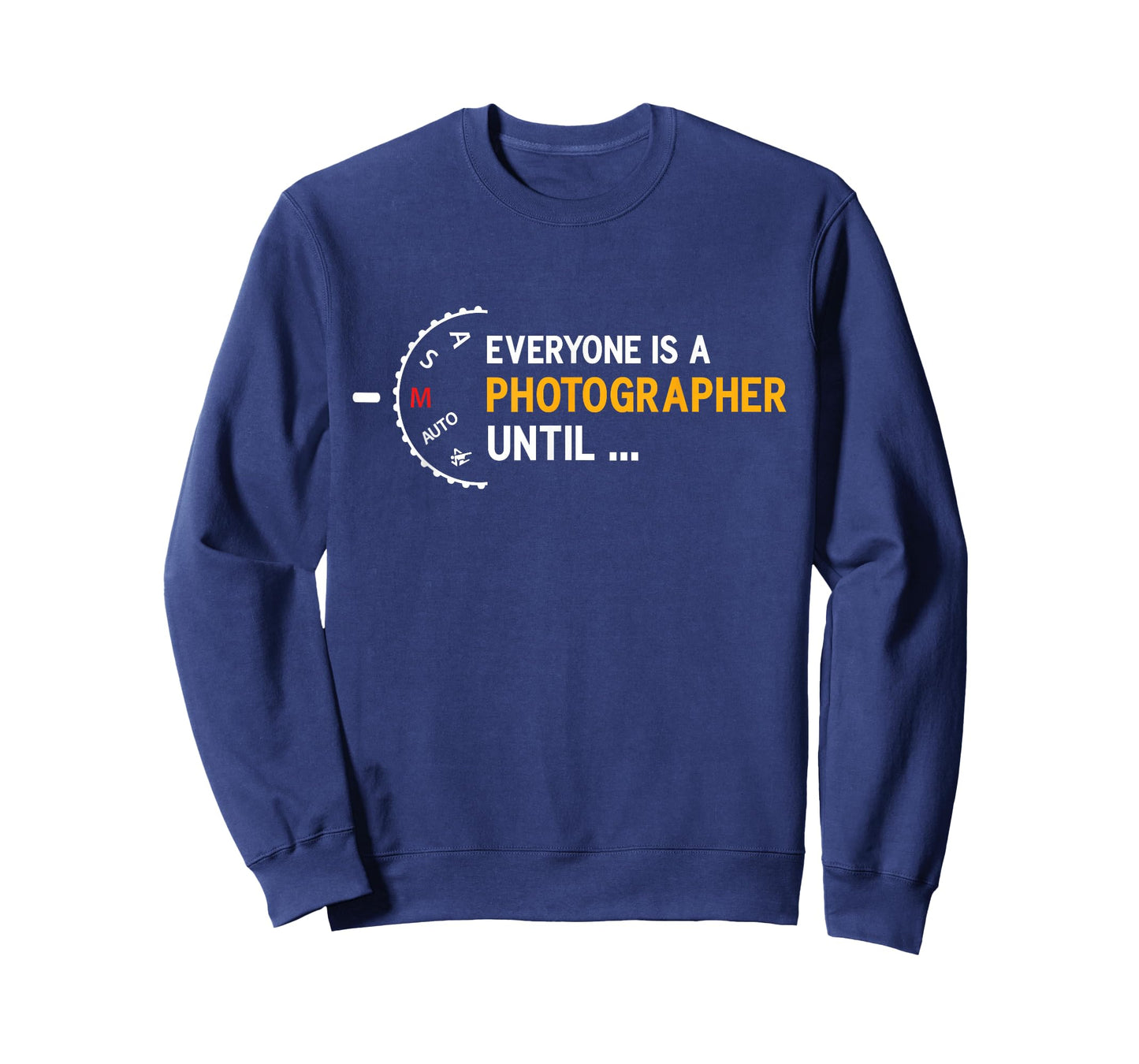 Everyone is a photographer until manual mode of T-Shirt