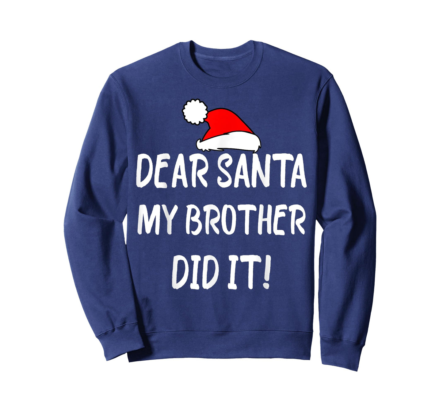 Dear Santa My Brother Did It, funny christmas Design pajama T-Shirt