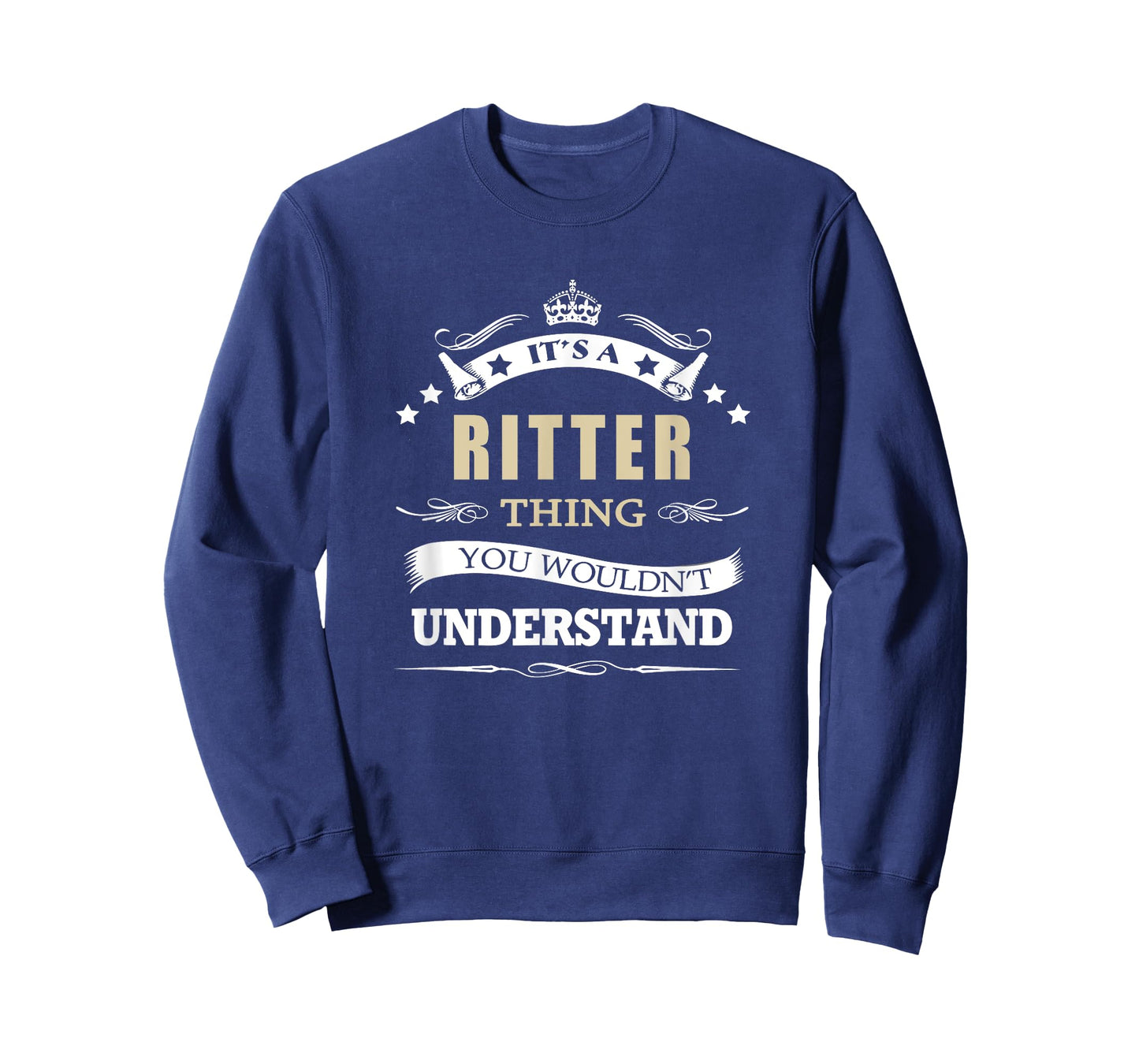 its a ritter thing you wouldn't understand T-Shirt