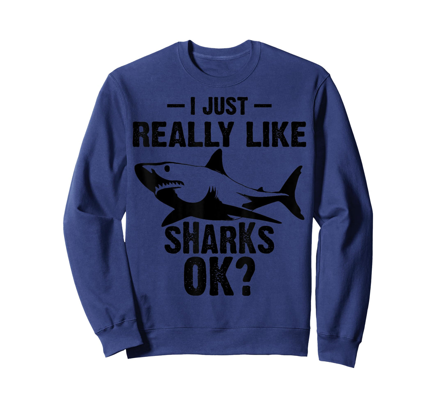 Funny I Just Really Like Sharks Gift Men Women Shark Lover T-Shirt