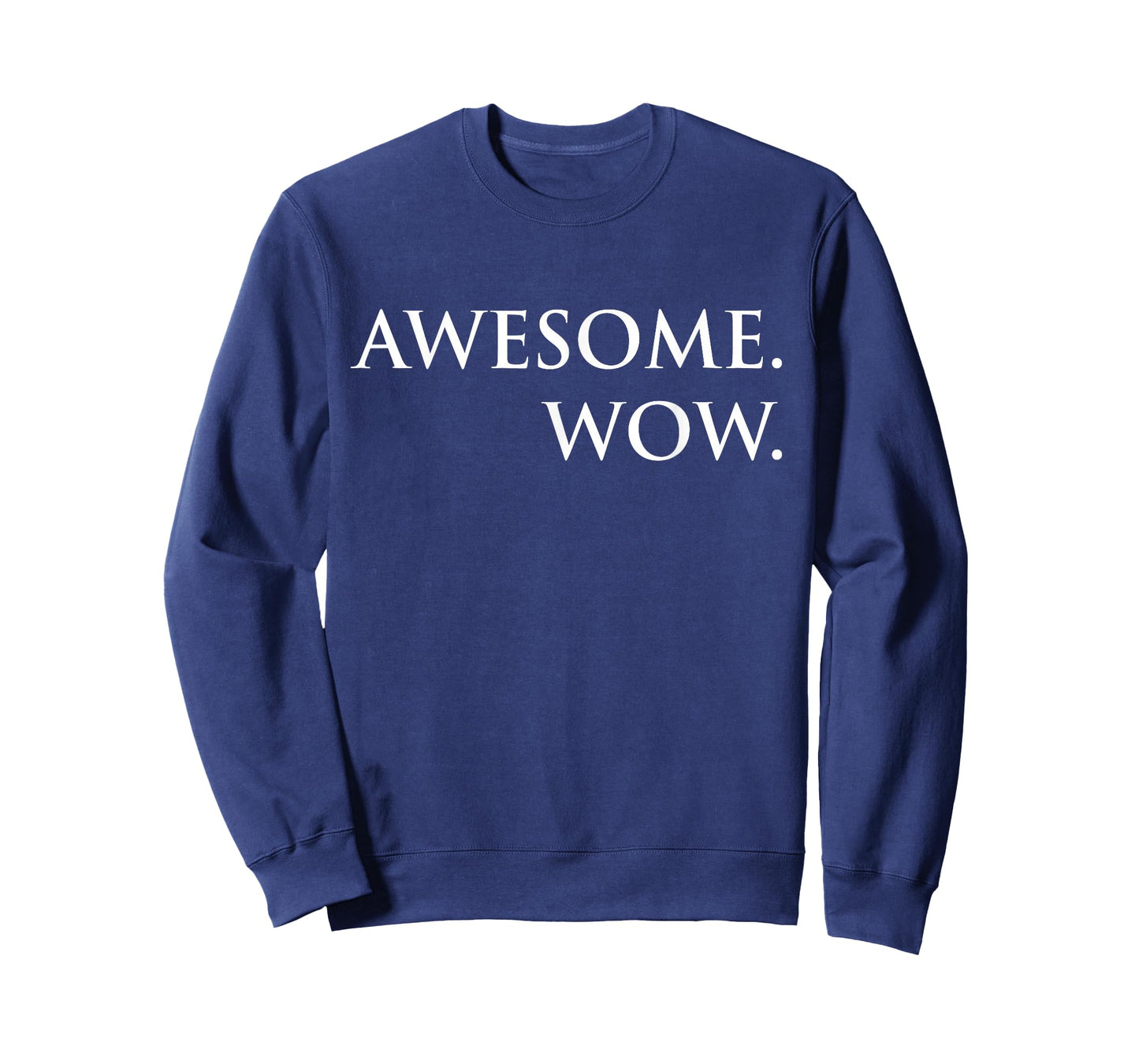 Awesome. Wow. T-Shirt